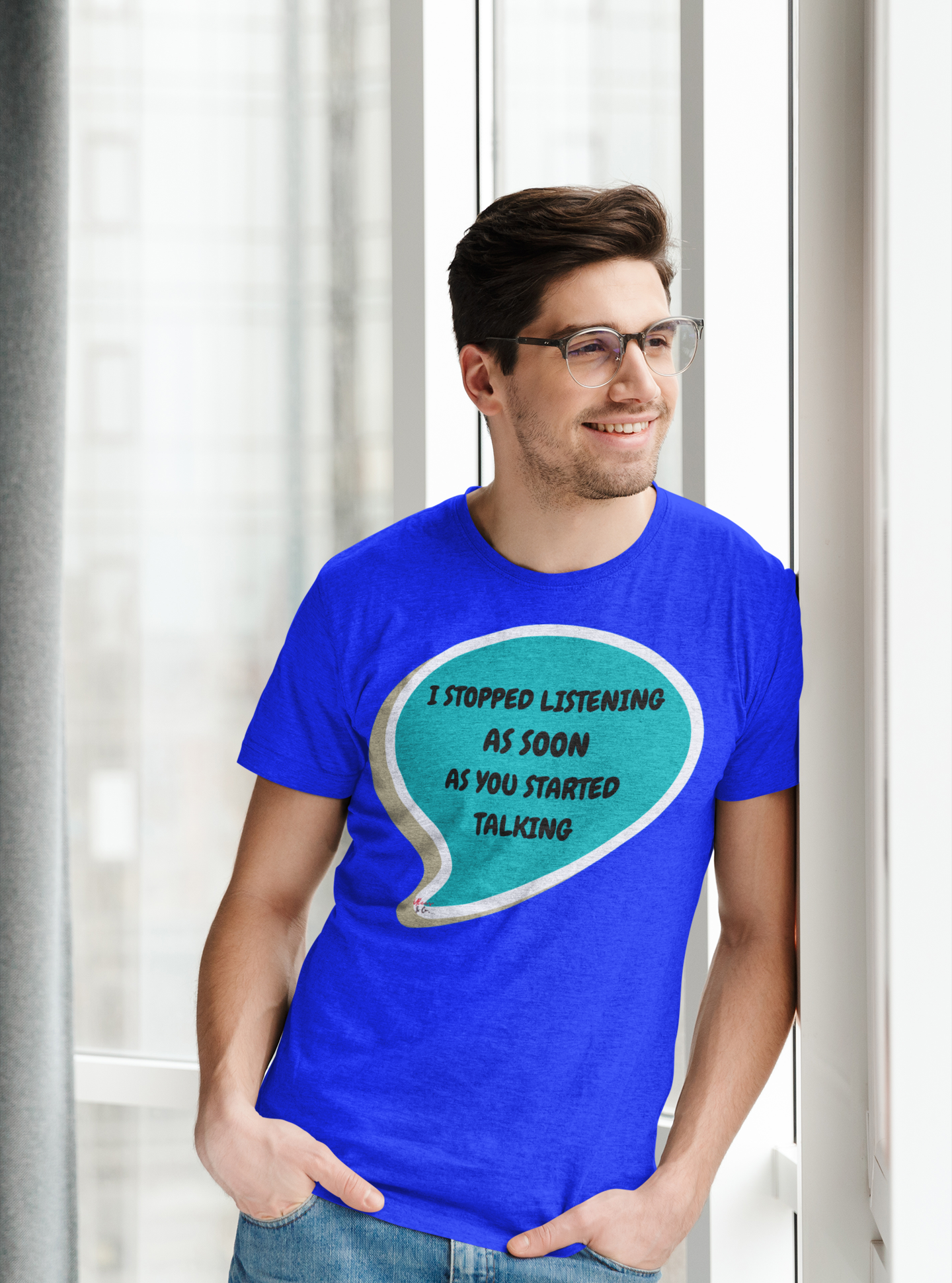 I STOPPED LISTENING AS SOON AS YOU STARTED TALKING T-SHIRT IN SPEECH BUBBLE UNISEX T-SHIRT FOR WOMEN FUNNY SAYINGS SHIRT GIFT FOR MEN SARCASTIC SAYINGS GIFT TSHIRT