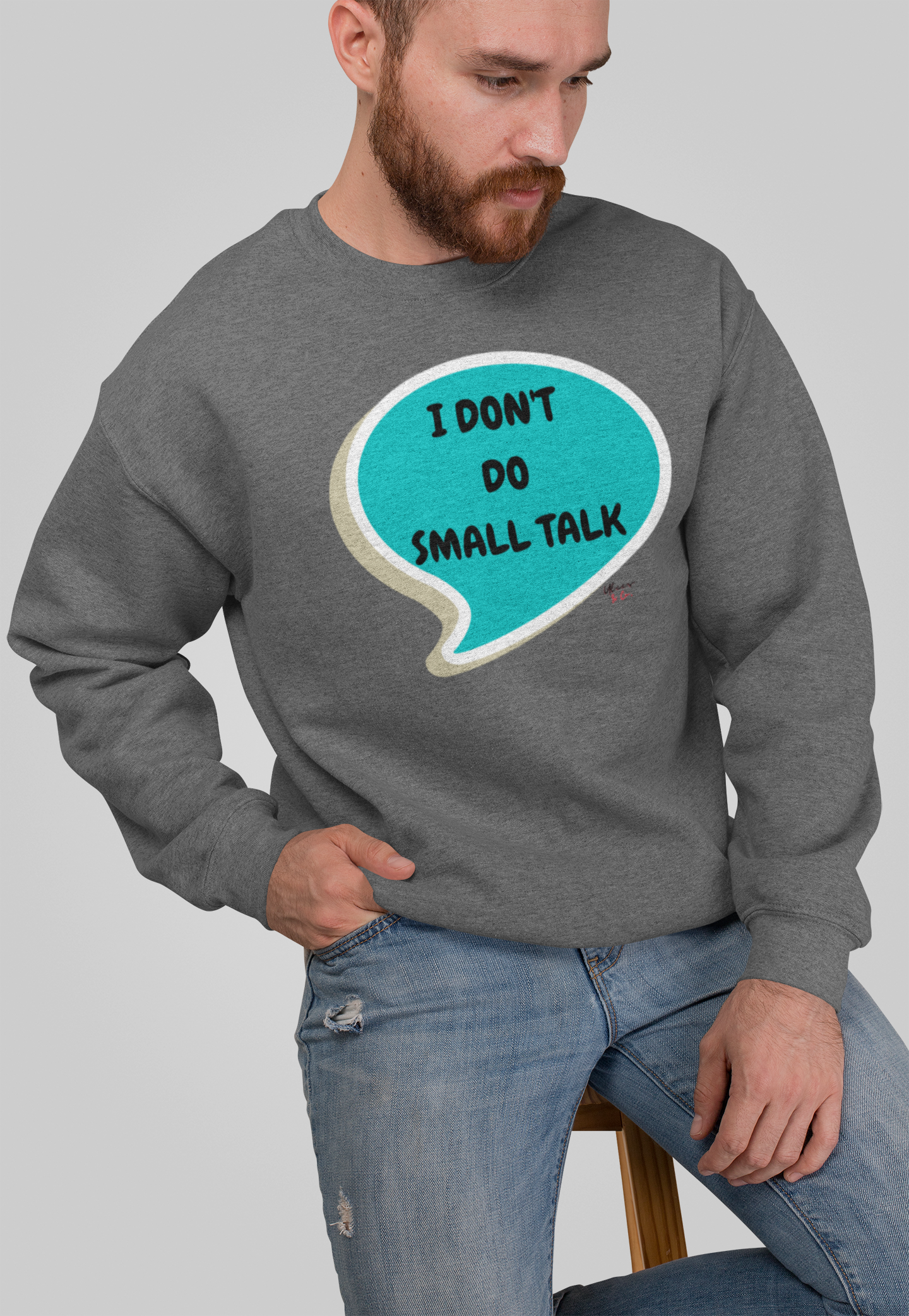 I DON'T DO SMALL TALK PULLOVER SWEATSHIRT SPEECH BUBBLE FOR WOMEN ADULT HUMOR FOR MEN GIFTS SARCASTIC SAYINGS FUNNY UNISEX CREWNECK SWEAT SHIRTS