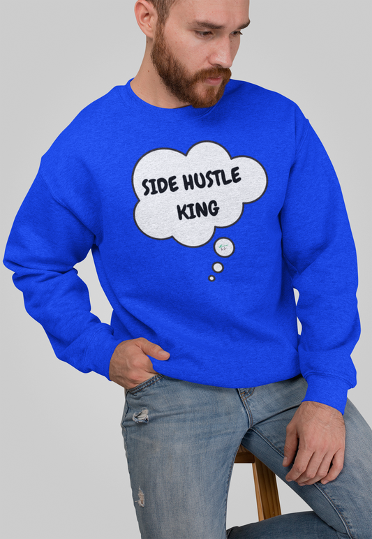 SIDE HUSTLE KING SWEATSHIRT IN THOUGHT BUBBLE GRAPHIC UNISEX CREWNECK PULLOVER SWEATSHIRT ENTREPRENEUR SWEATER SWEATSHIRTS SECOND JOBS SWEATSHIRTS FOR WOMEN SWEATSHIRTS SIDE HUSTLE JOBS FOR MEN GIFT IDEAS
