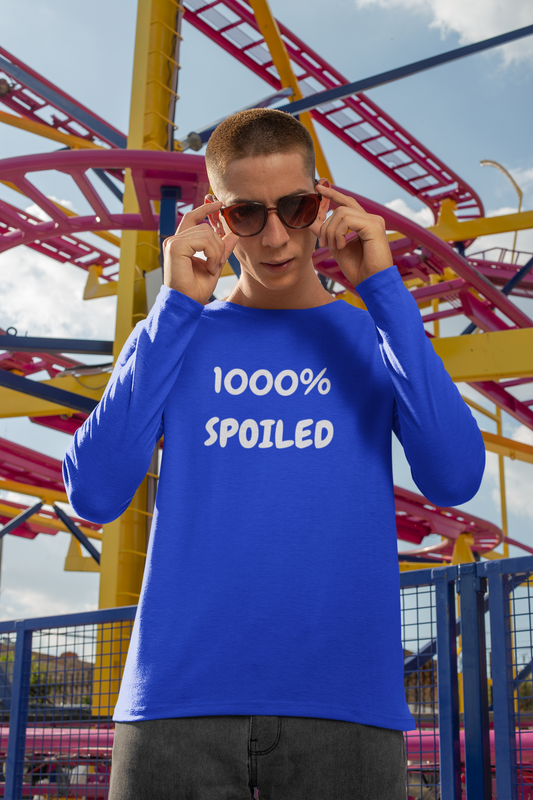 1000% SPOILED  LONG SLEEVE IN GRAPHIC UNISEX LONG SLEEVE TOP SARCASTIC SAYINGS LONG SLEEVE FUNNY SAYINGS LONG SLEEVE TOP FOR GIFT