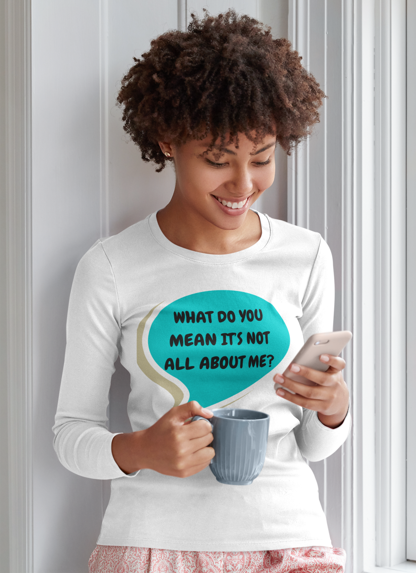 WHAT DO YOU MEAN IT'S NOT ALL ABOUT ME LONG SLEEVE IN SPEECH BUBBLE GRAPHIC UNISEX LONG SLEEVE TOP SARCASTIC SAYINGS LONG SLEEVE FUNNY SAYINGS LONG SLEEVE TOP FOR GIFT