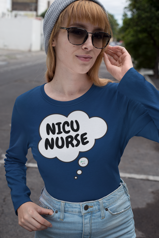 NICU NURSE LONG SLEEVE SHIRT IN THOUGHT BUBBLE GRAPHIC UNISEX LONG SLEEVE OCCUPATION CLOTHING TOP JOB LONG SLEEVE SHIRTS GIFTS FOR WOMEN GIFTS FOR MEN OCCUPATION LONG SLEEVE NURSE SHIRTS