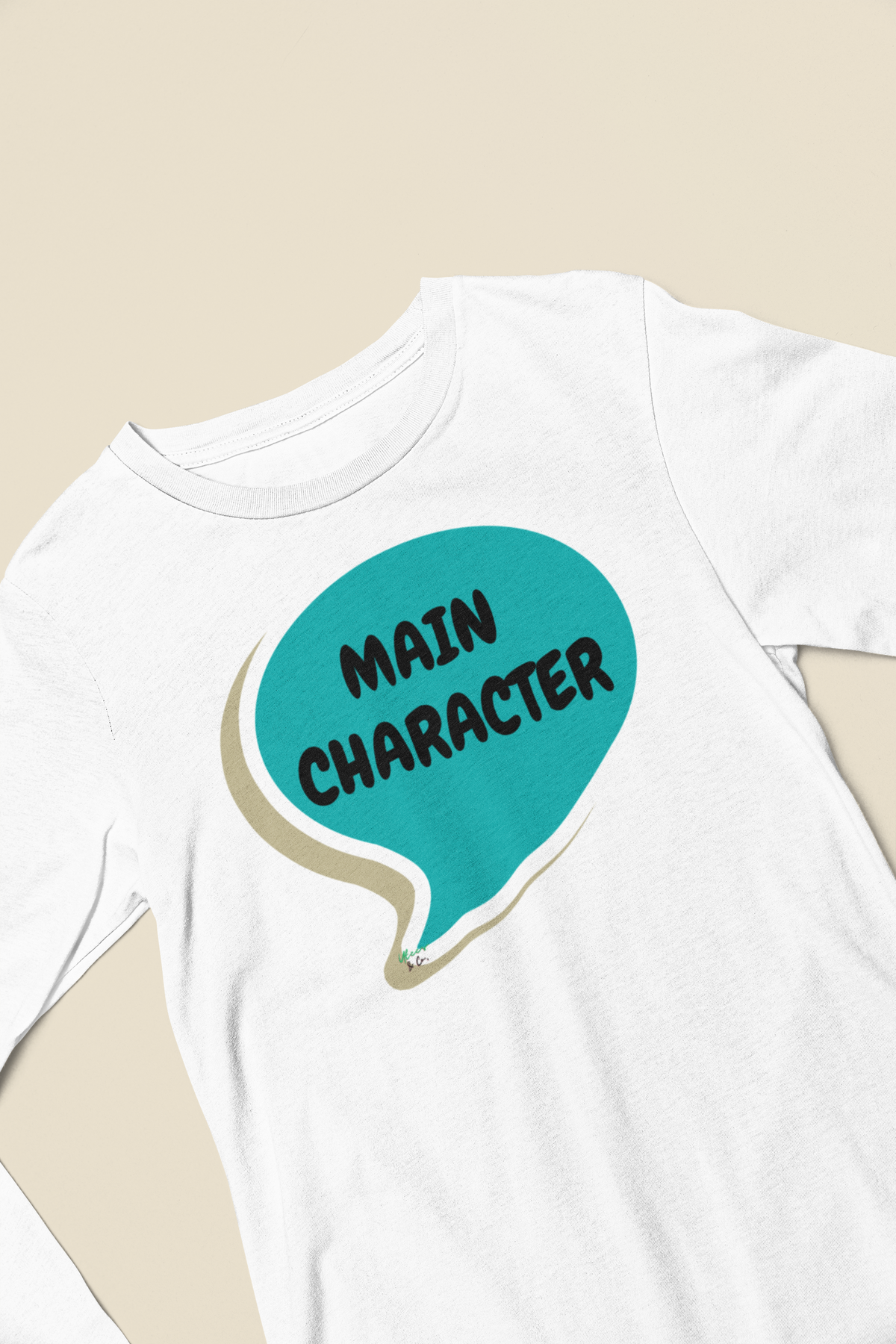 MAIN CHARACTER LONG SLEEVE IN SPEECH BUBBLE UNISEX LONG SLEEVE FUNNY SAYINGS LONG SLEEVE SARCASM SAYINGS LONG SLEEVE TEE