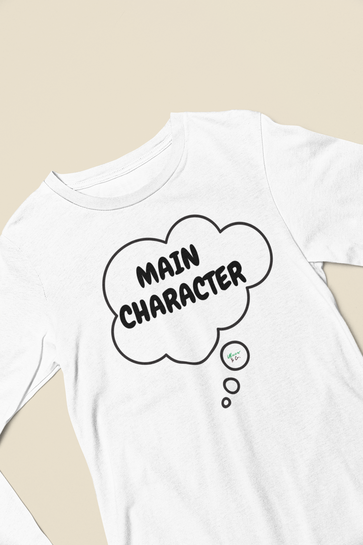 MAIN CHARACTER LONG SLEEVE IN THOUGHT BUBBLE UNISEX LONG SLEEVE FUNNY SAYINGS LONG SLEEVE SARCASM SAYINGS LONG SLEEVE TEE