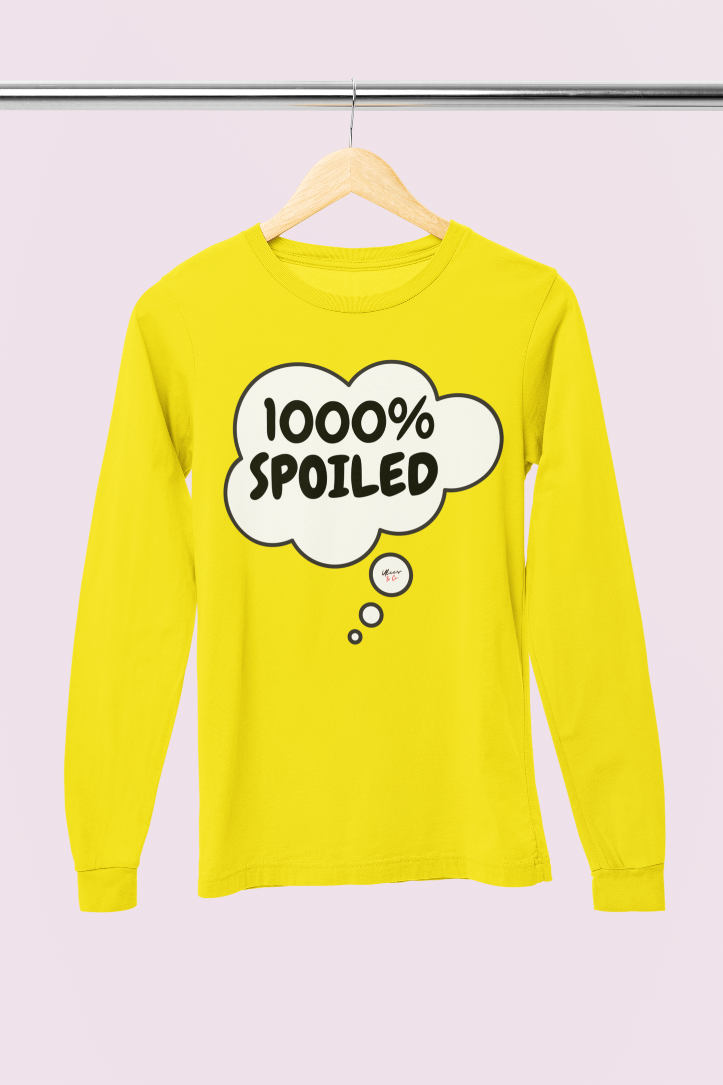 1000% SPOILED LONG SLEEVE IN THOUGHT BUBBLE FUNNY SAYINGS LONG SLEEVE TOP SARCASTIC SAYINGS TOP