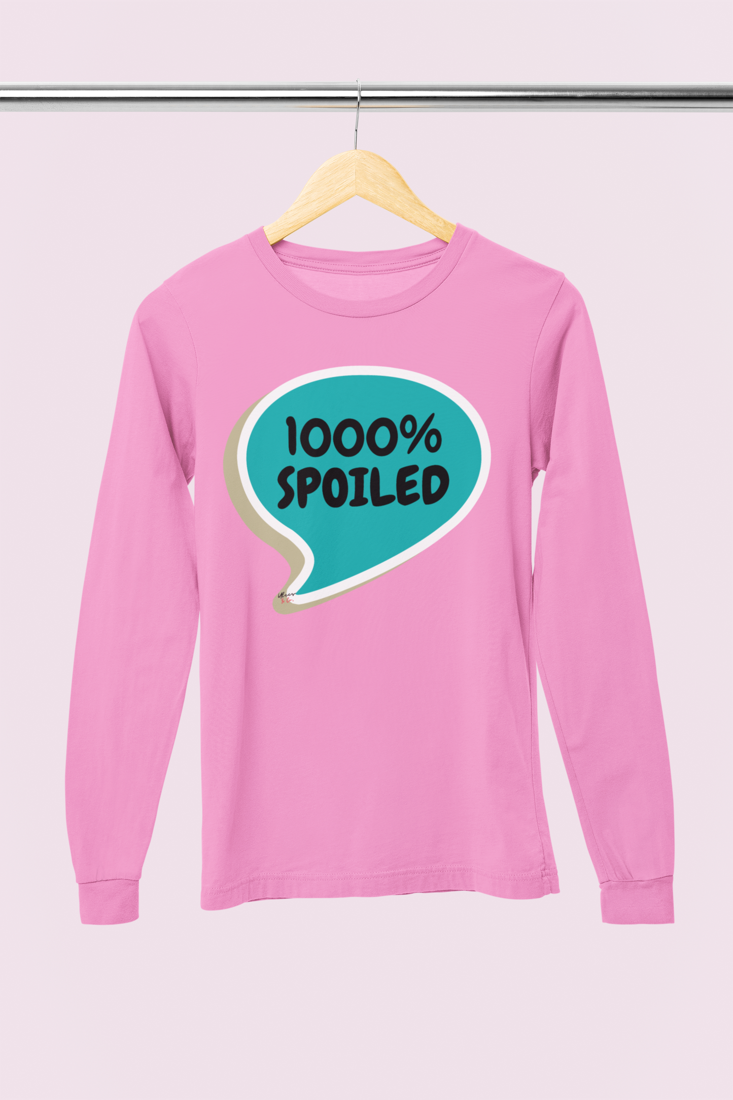 1000% SPOILED LONG SLEEVE IN SPEECH BUBBLE FUNNY SAYINGS LONG SLEEVE TOP SARCASTIC SAYINGS TOP