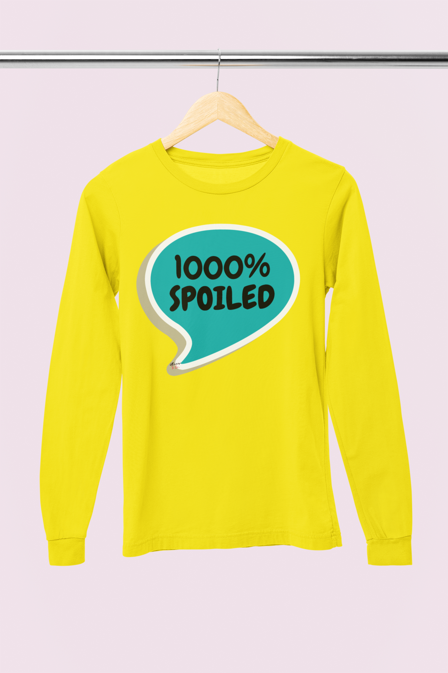 1000% SPOILED LONG SLEEVE IN SPEECH BUBBLE FUNNY SAYINGS LONG SLEEVE TOP SARCASTIC SAYINGS TOP