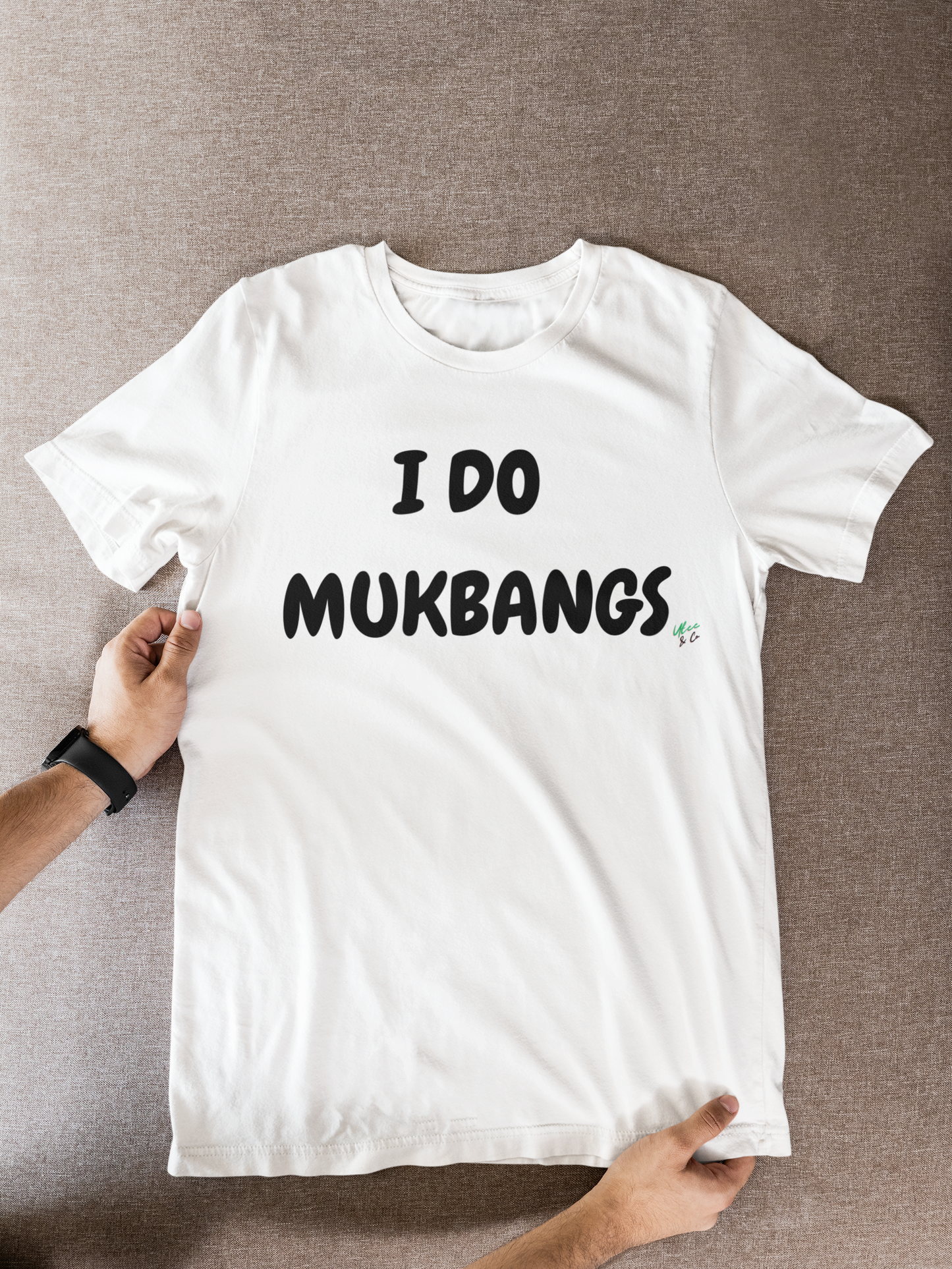 I DO MUCKBANGS T-SHIRT GRAPHIC UNISEX T-SHIRT UNIQUE GIFT SOCIAL MEDIA VIRAL TRENDS CUSTOM GIFT CUSTOM TSHIRT BIRTHDAY GIFT IN TEXT ONLY DESIGN TRENDING MEME SHIRT FOR WOMEN SHIRT FOR MEN