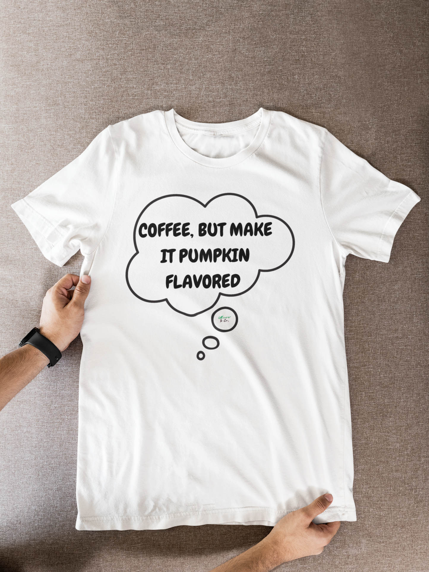 COFFEE, BUT MAKE IT PUMPKIN FLAVORED T-SHIRT FOR COFFEE LOVERS TEES FOR COFFEE DRINKERS STREETWEAR FASHION UNIQUE GRAPHIC UNISEX T-SHIRT THOUGHT BUBBLE FOR BIRTHDAY GIFT FOR CAFFEINE LOVER TEES FOR HALLOWEEN FOR WOMEN GIFT FOR MEN FALL CLOTHING
