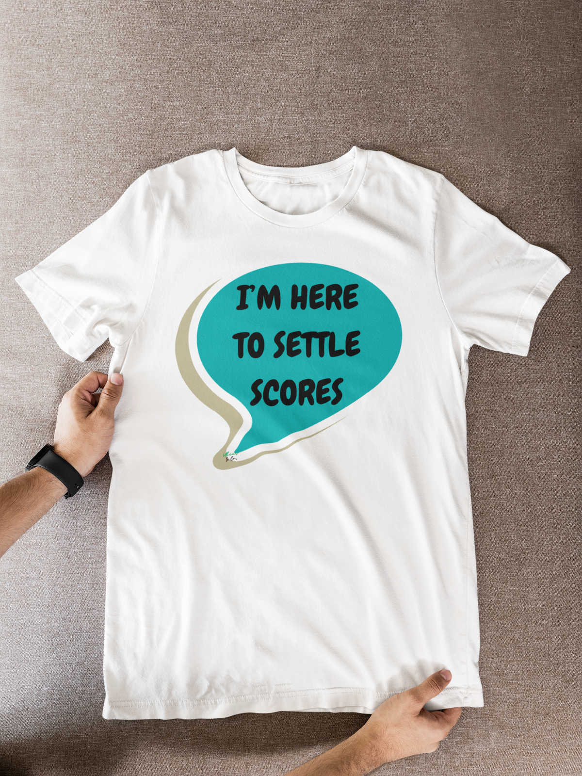 I'M HERE TO SETTLE SCORES T-SHIRT UNIQUE GRAPHIC UNISEX SPEECH BUBBLE DESIGN SHIRT STREETWEAR FASHION FUNNY SAYINGS TEES SARCASTIC SAYINGS T-SHIRT HILARIOUS SHIRTS SARCASM TEES BIRTHDAY GIFTS FOR WOMEN GIFT FOR MEN CLOTHING BRAND