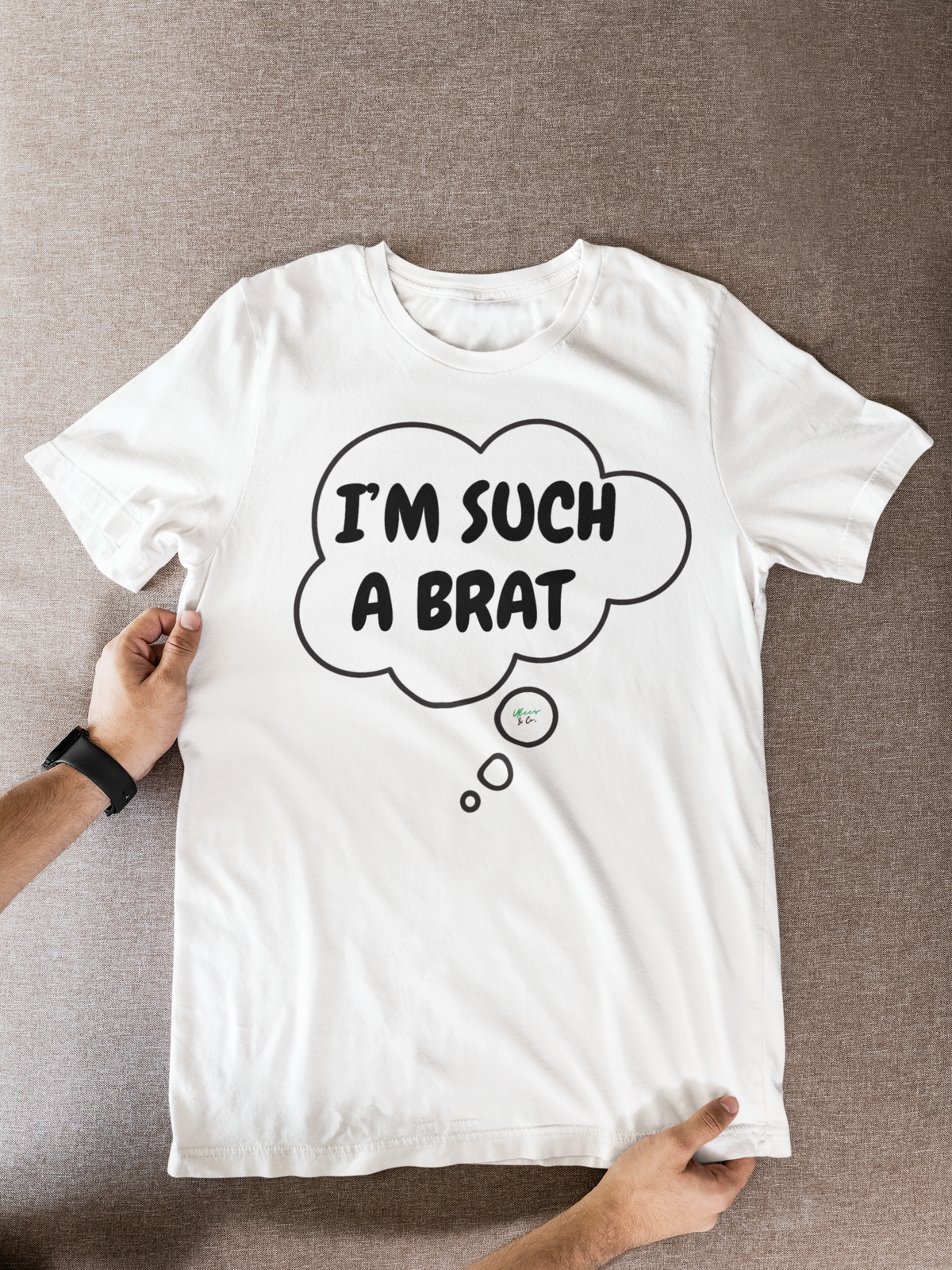I'M SUCH A BRAT T-SHIRT UNIQUE GRAPHIC UNISEX THOUGHT BUBBLE DESIGN SHIRT STREETWEAR FASHION FUNNY SAYINGS TEES SARCASTIC SAYINGS T-SHIRT HILARIOUS SHIRTS SARCASM TEES BIRTHDAY GIFTS FOR WOMEN GIFT FOR MEN CLOTHING BRAND