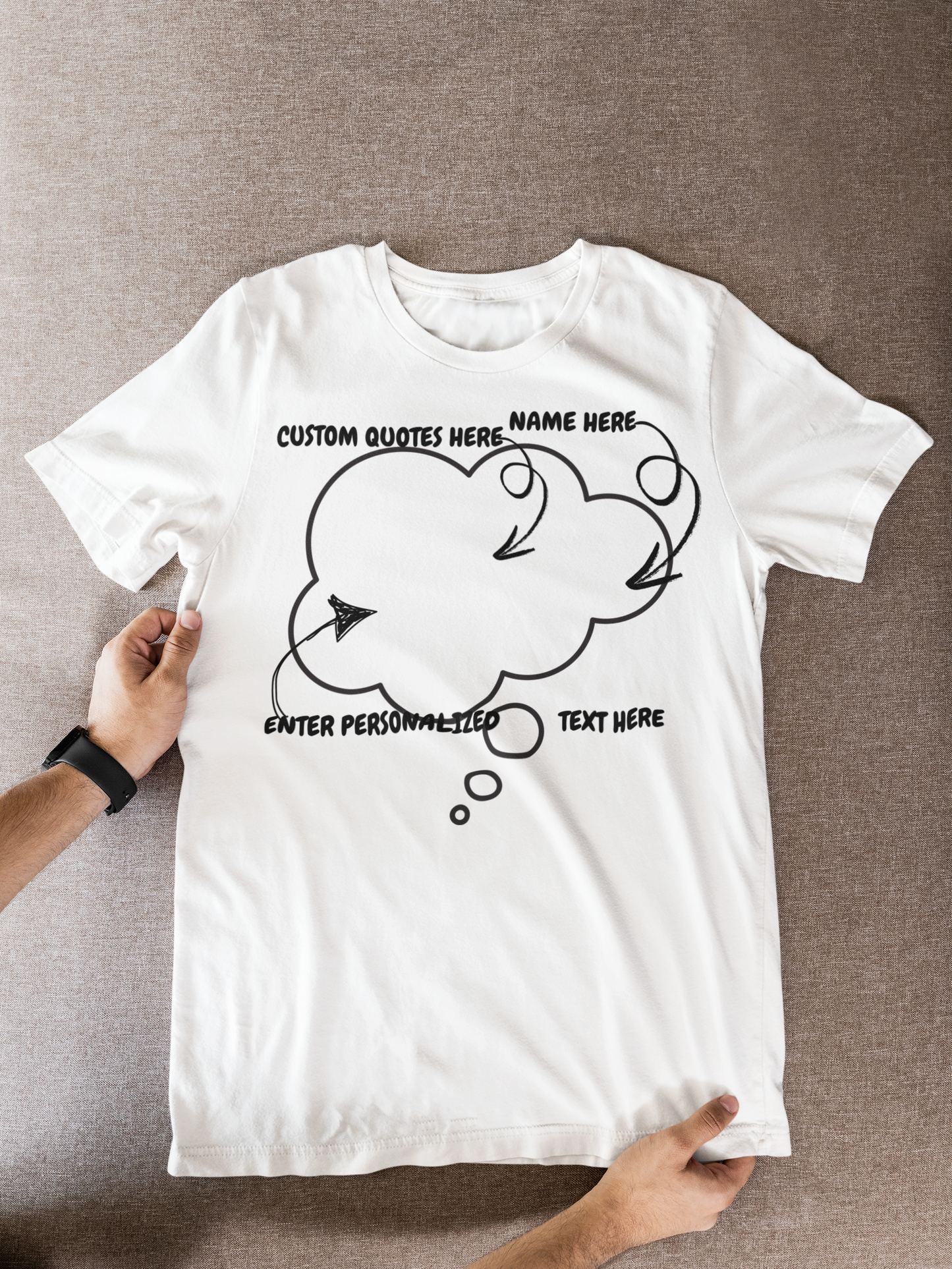 PERSONALIZE T-SHIRT IN THOUGHT BUBBLE CREATE A CUSTOMIZE SHIRT IN THOUGHT BUBBLE FOR UNISEX T-SHIRT PERSONALIZED FOR YOURSELF OR A GIFT CUSTOM FUNNY OR SARCASTIC SAYINGS OR A NAME ITS UP TO YOU SHIRT FOR WOMEN FOR MEN TSHIRT