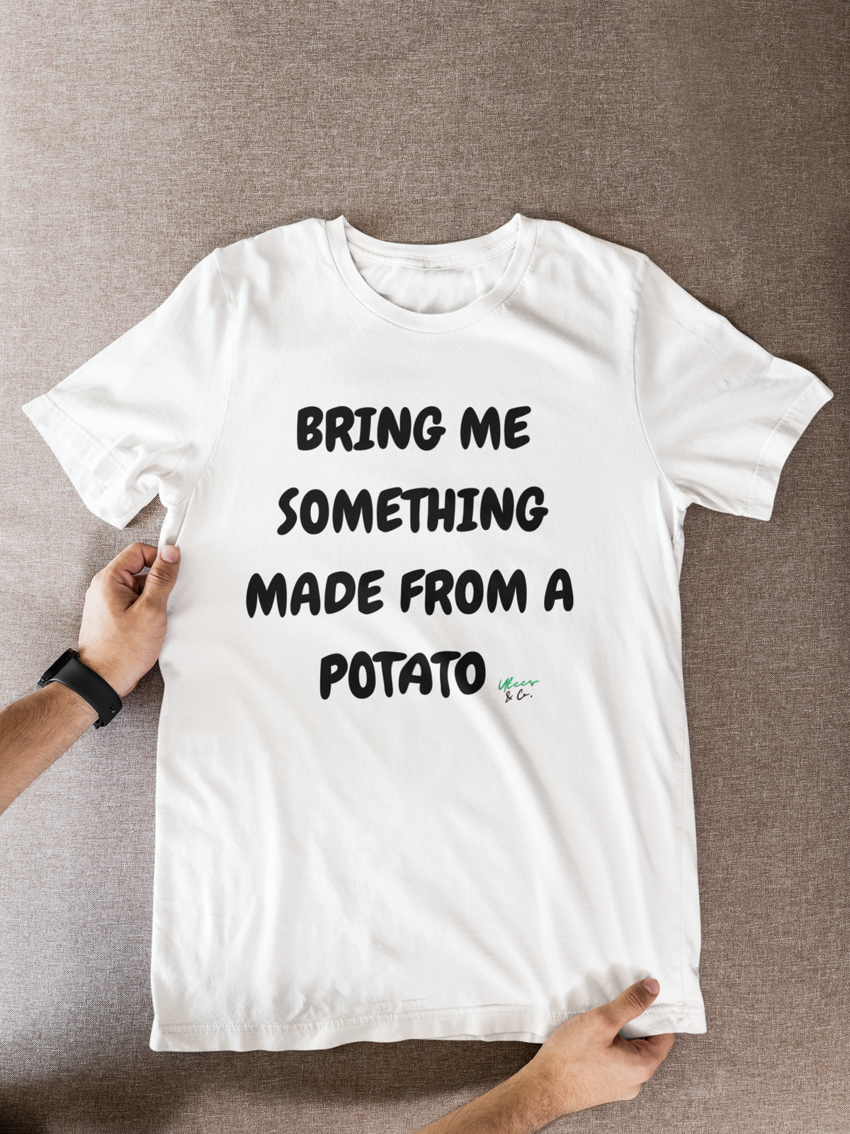BRING ME SOMETHING MADE FROM A POTATO T-SHIRT UNIQUE GRAPHIC UNISEX IN TEXT ONLY DESIGN SHIRT CASUAL STREETWEAR FASHION FUNNY SAYINGS TEES SARCASTIC TEES BIRTHDAY GIFTS WOMEN SHIRTS FOR MEN