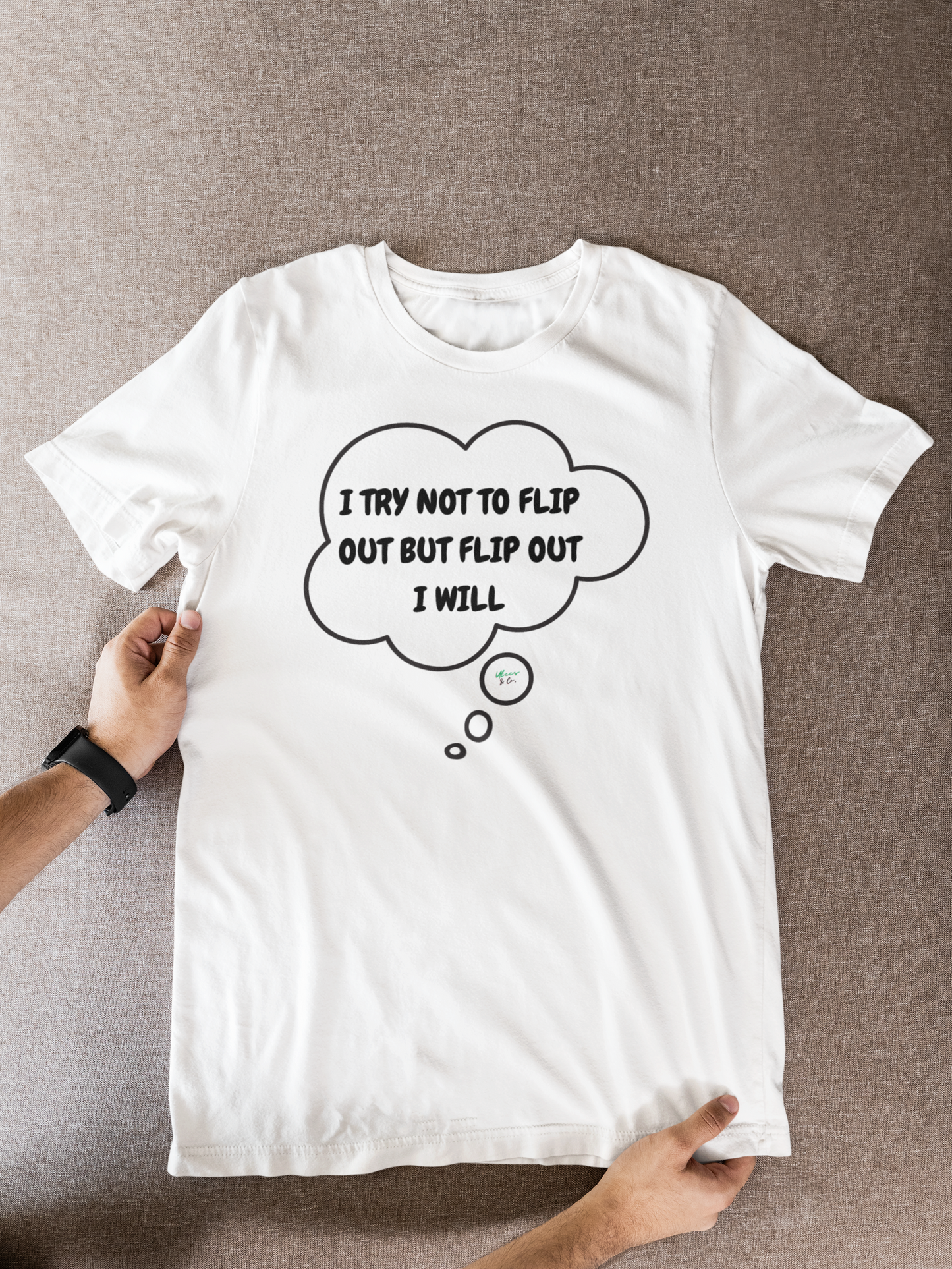 I TRY NOT TO FLIP OUT BUT FLIP OUT I WILL T-SHIRT IN THOUGHT BUBBLE GRAPHIC UNISEX TSHIRT FUNNY SAYINGS T SHIRT SARCASTIC SAYINGS T-SHIRT SARCASM TEES GIFTS FOR WOMEN GIFT FOR MEN