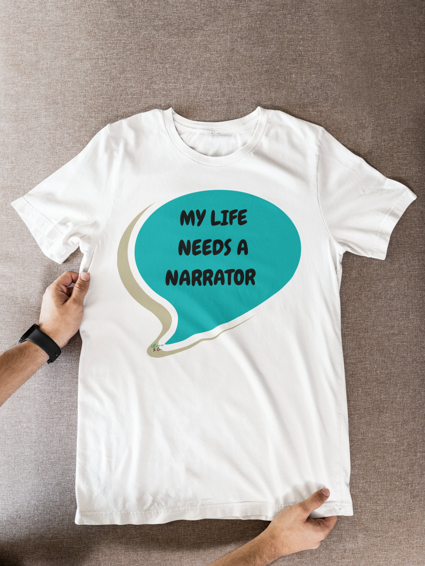 MY LIFE NEEDS A NARRATOR T-SHIRT IN SPEECH BUBBLE UNISEX TSHIRT GRAPHIC TEES FUNNY SAYINGS T SHIRT SARCASTIC SAYINGS T-SHIRT SARCASM TEES GIFTS FOR WOMEN GIFT FOR MEN
