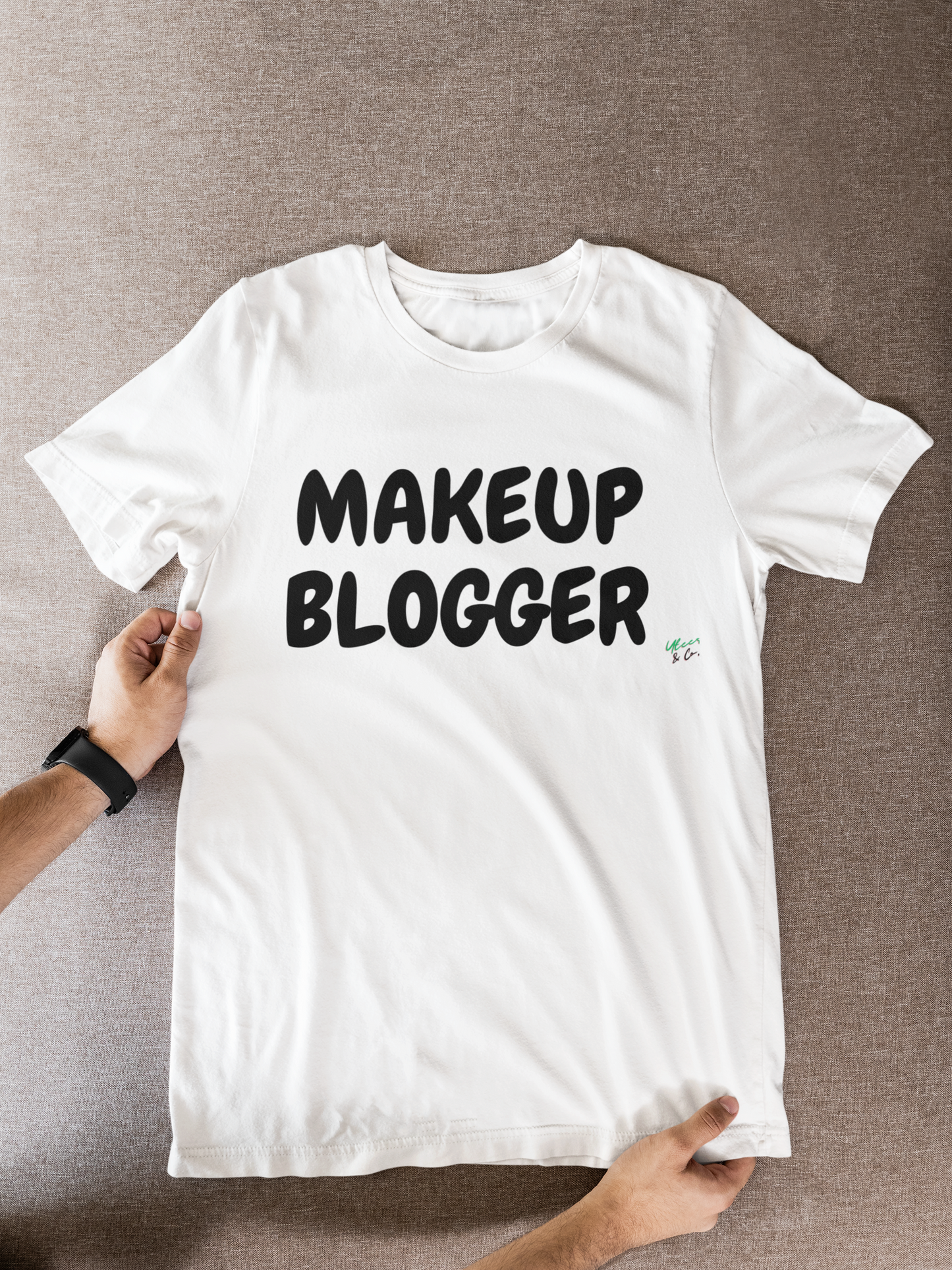 MAKEUP BLOGGER T-SHIRT TEXT ONLY GRAPHIC UNISEX TSHIRT FUNNY SAYINGS T SHIRT SARCASTIC SAYINGS T-SHIRT FOODIE SHIRTS SARCASM TEES GIFTS FOR WOMEN GIFT FOR MEN