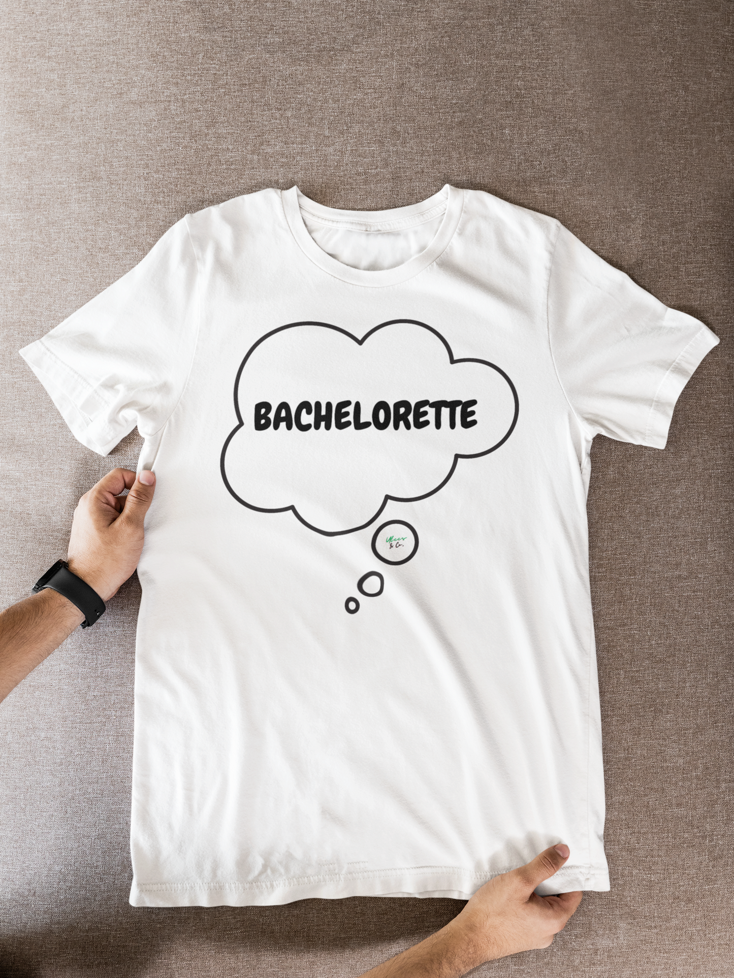 BACHELORETTE IN THOUGHT BUBBLE GRAPHIC UNISEX T-SHIRT SARCASTIC SHIRTS SARCASM TEES FUNNY TEES FOR WOMAN SHIRTS GIFTS HILARIOUS SHIRTS FOR MEN AND WOMEN