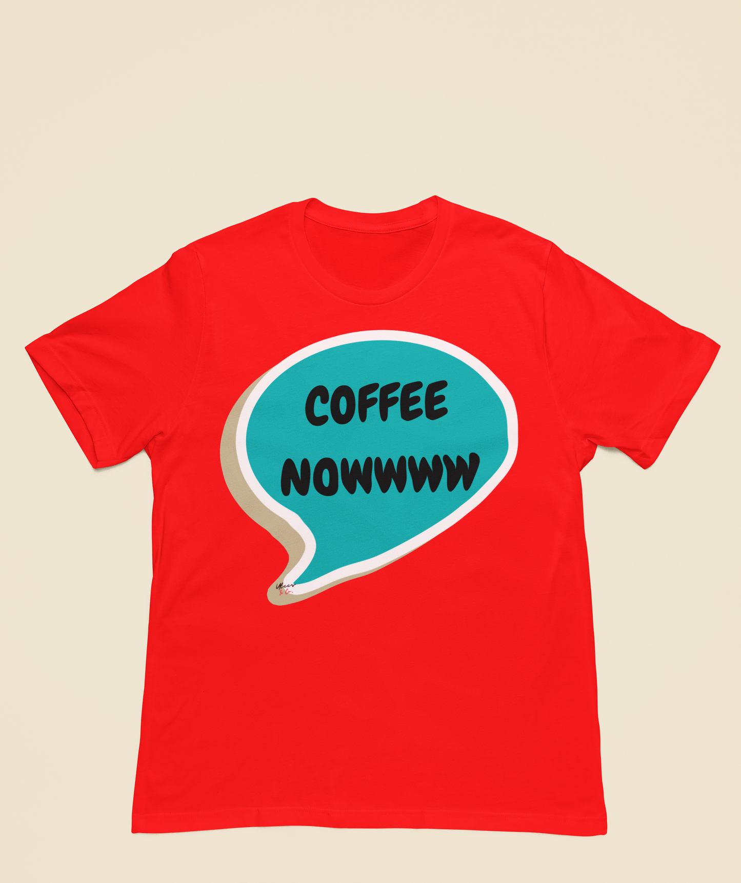 COFFEE NOWWWW T-SHIRT IN SPEECH BUBBLE TSHIRT FOR COFFEE LOVERS T SHIRT GIFT FOR COFFEE DRINKERS