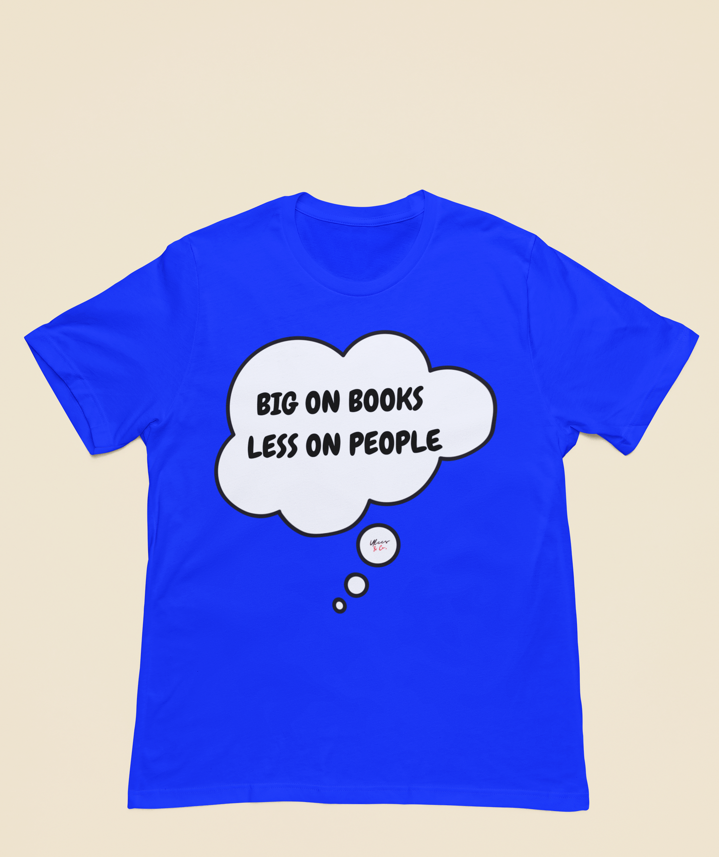 BIG ON BOOKS LESS ON PEOPLE T-SHIRT IN THOUGHT BUBBLE GIFT FOR READERS TSHIRT FOR BOOK LOVERS BOOK T SHIRT