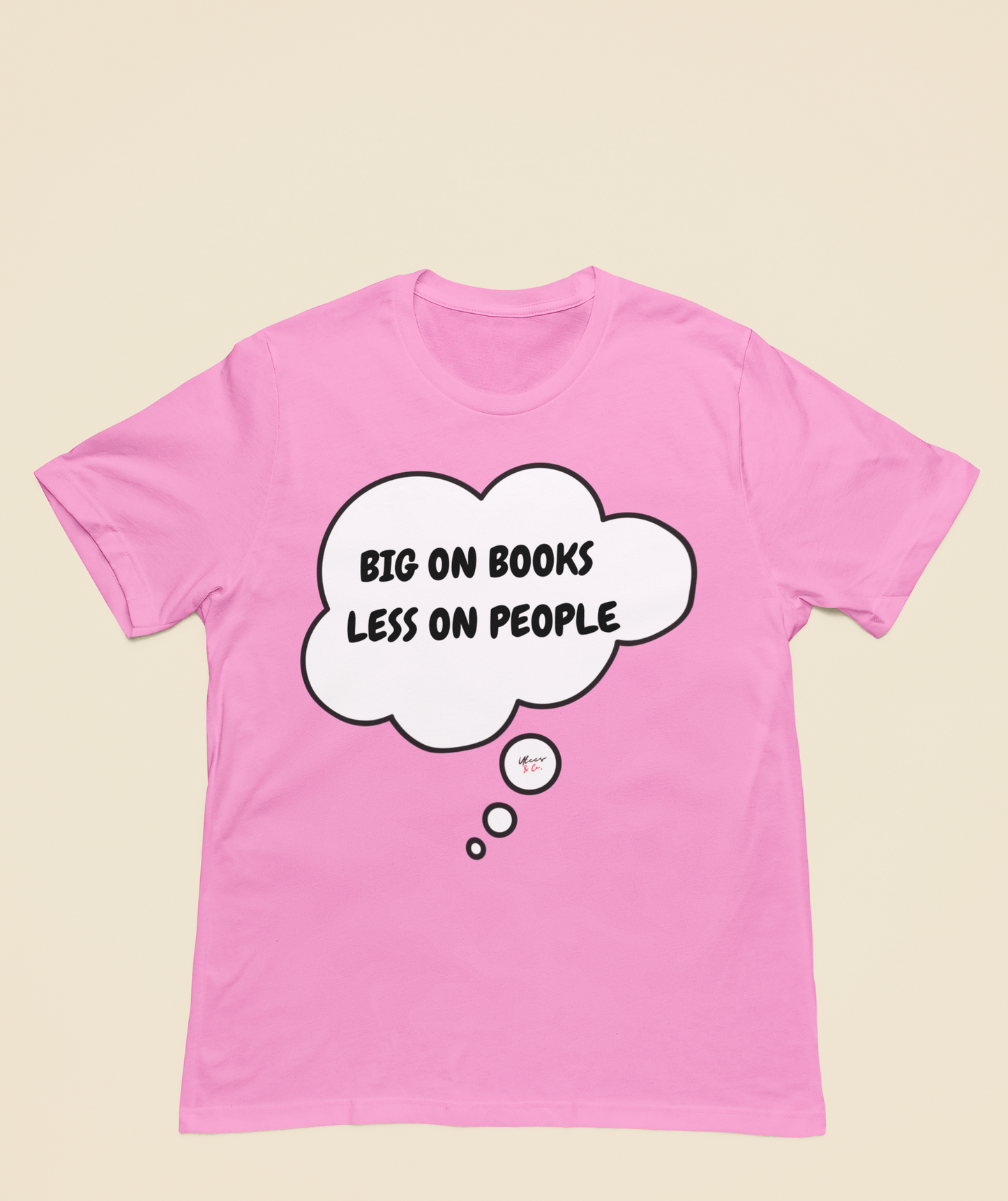 BIG ON BOOKS LESS ON PEOPLE T-SHIRT IN THOUGHT BUBBLE GIFT FOR READERS TSHIRT FOR BOOK LOVERS BOOK T SHIRT