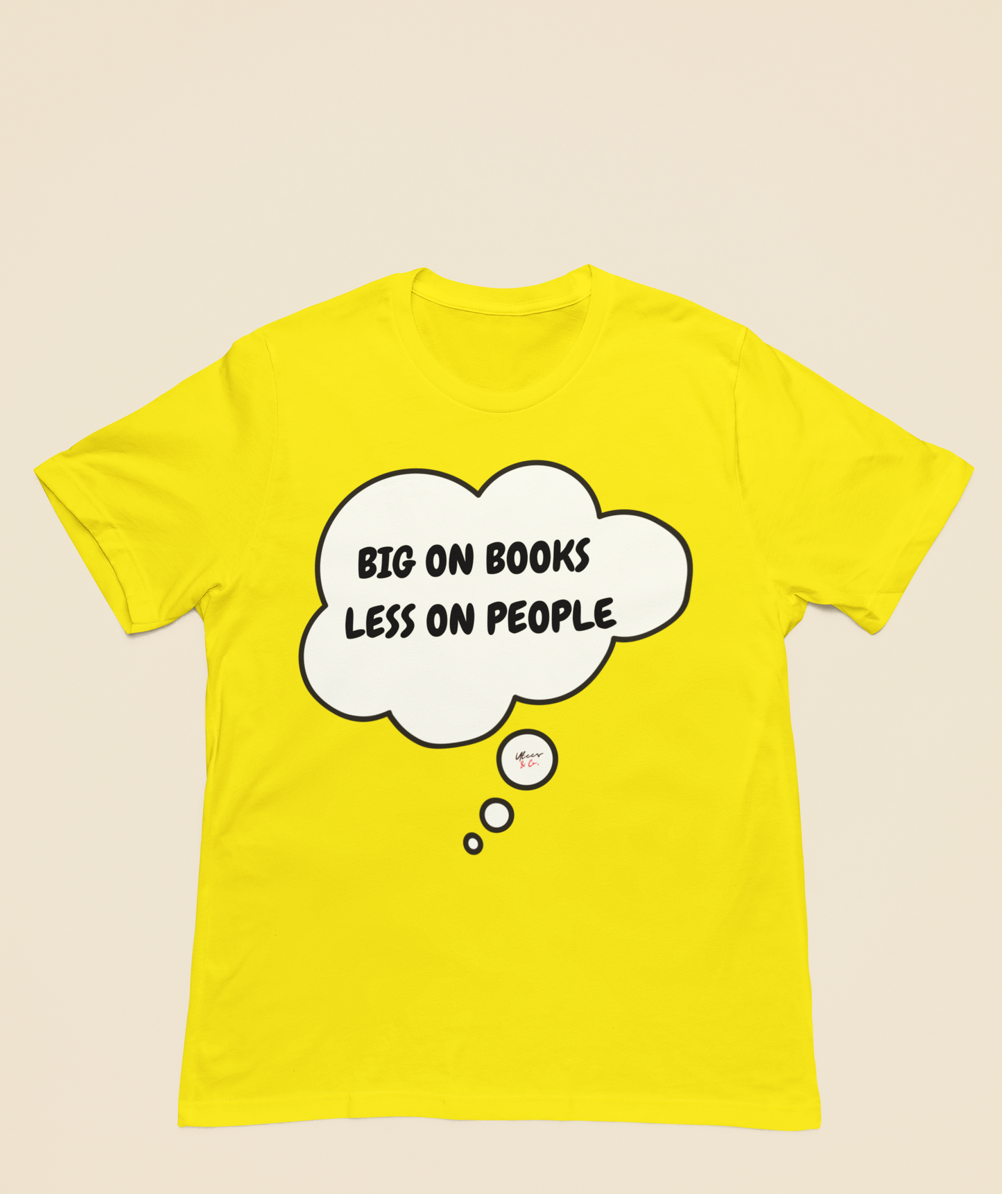 BIG ON BOOKS LESS ON PEOPLE T-SHIRT IN THOUGHT BUBBLE GIFT FOR READERS TSHIRT FOR BOOK LOVERS BOOK T SHIRT