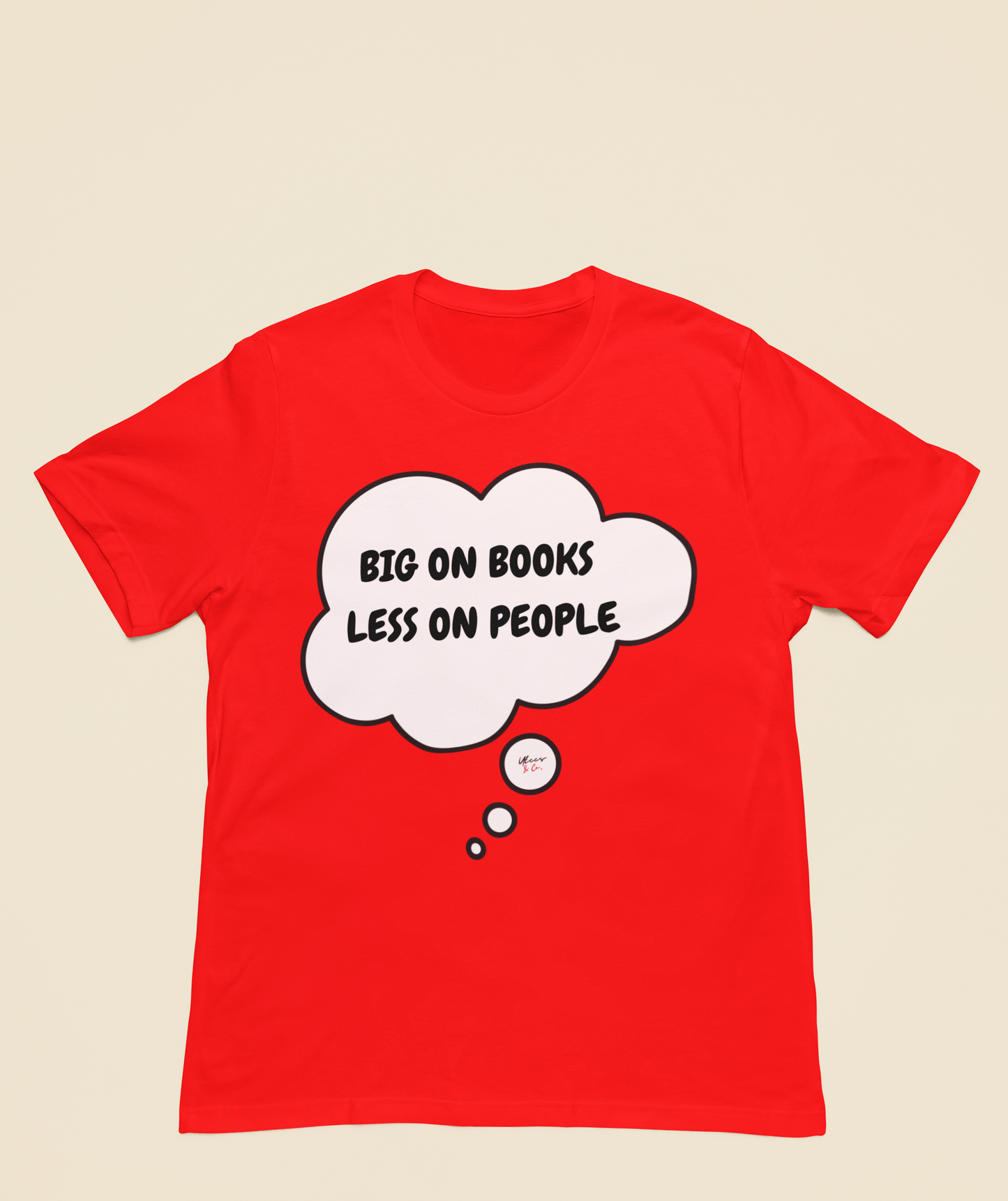 BIG ON BOOKS LESS ON PEOPLE T-SHIRT IN THOUGHT BUBBLE GIFT FOR READERS TSHIRT FOR BOOK LOVERS BOOK T SHIRT