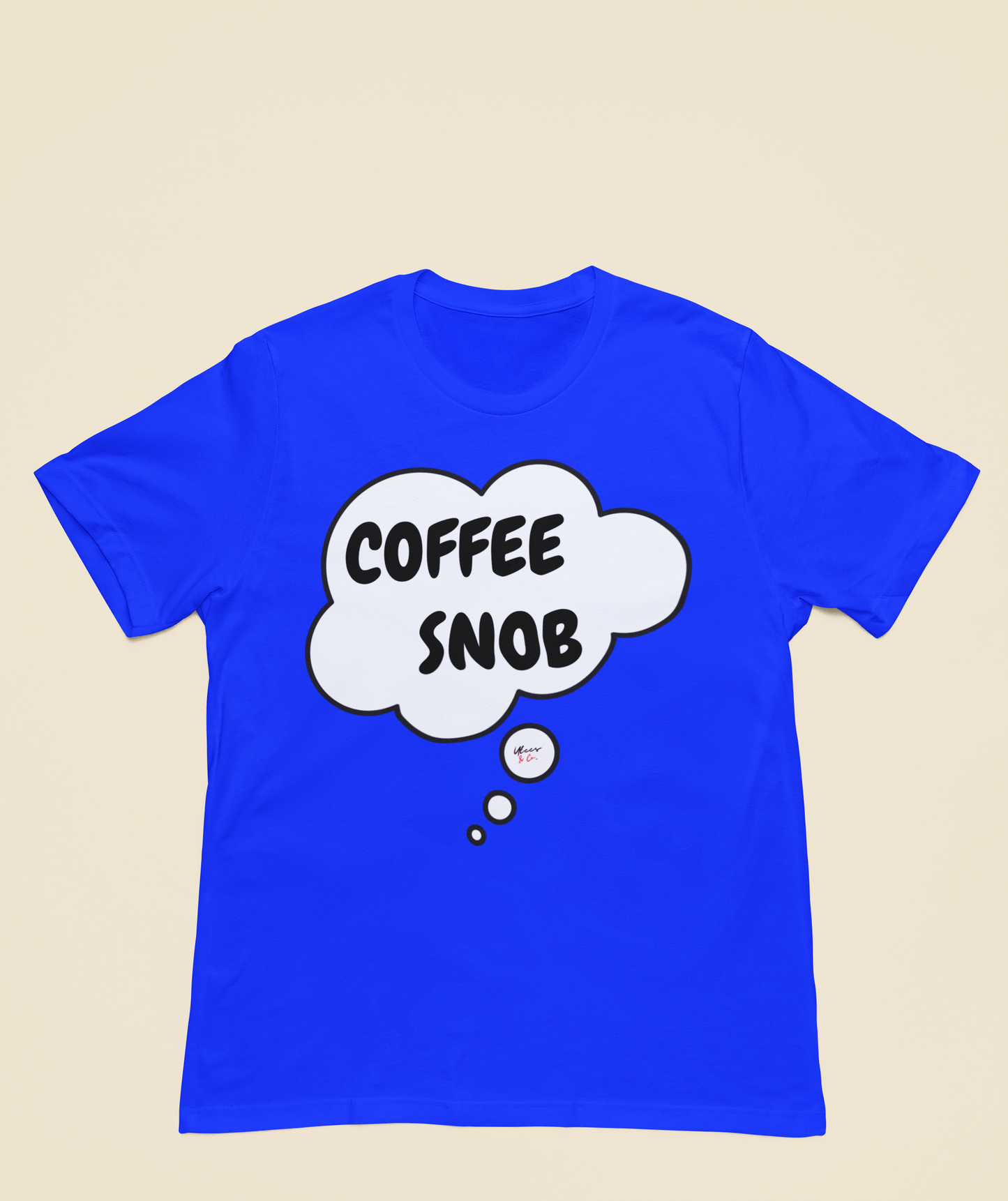 COFFEE SNOB T-SHIRT IN THOUGHT BUBBLE UNISEX TEE FUNNY T SHIRTS GIFT FOR COFFEE DRINKERS SHIRT FOR WOMEN TSHIRT FOR MEN CAFFEINE LOVERS