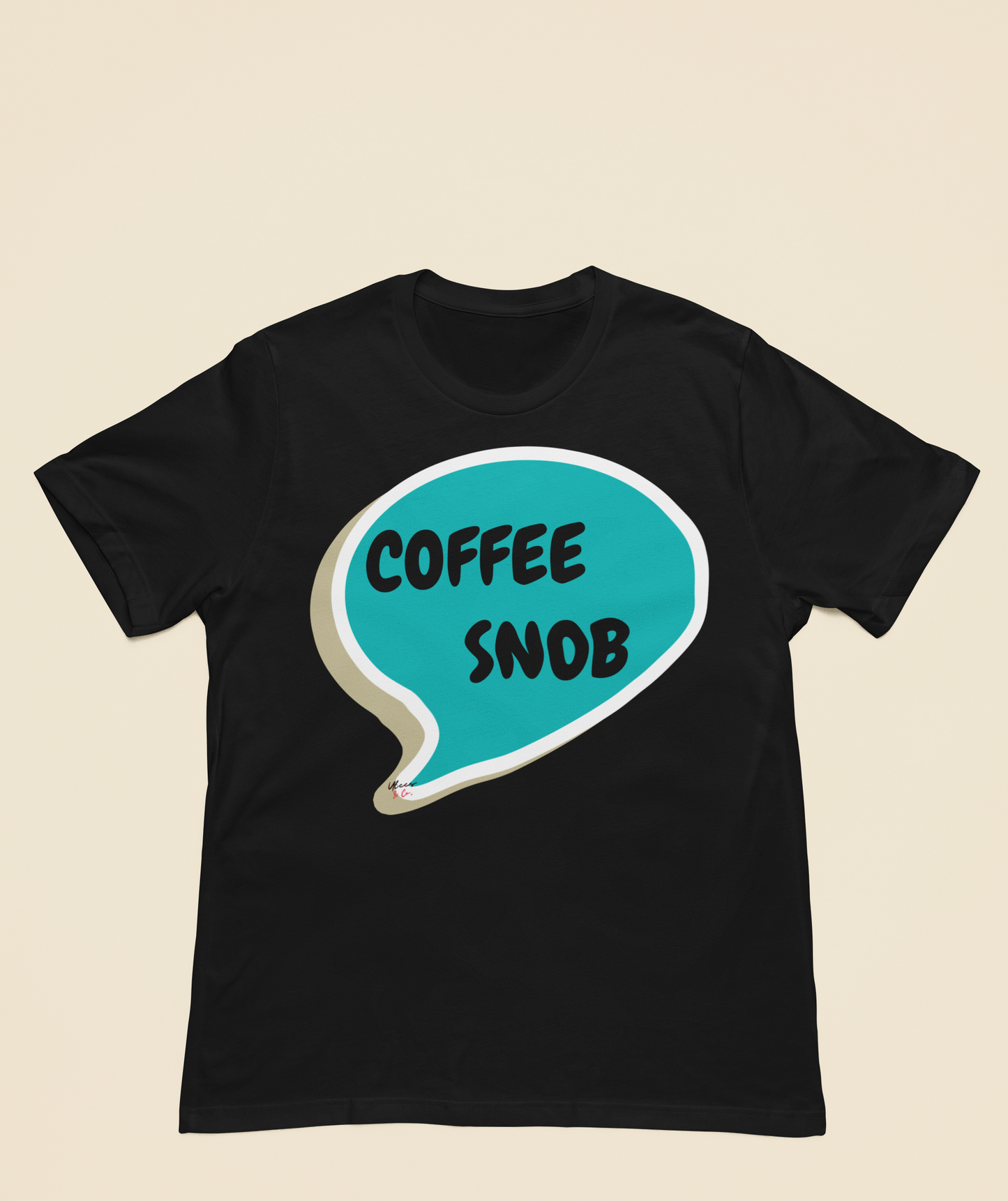 COFFEE SNOB T-SHIRT IN SPEECH BUBBLE UNISEX TSHIRT SARCASTIC SAYINGS T-SHIRT FOR COFFEE LOVERS GIFT FOR WOMEN CAFFEINE DRINKERS MEN T-SHIRT GIFT FOR LOVERS OF COFFEE