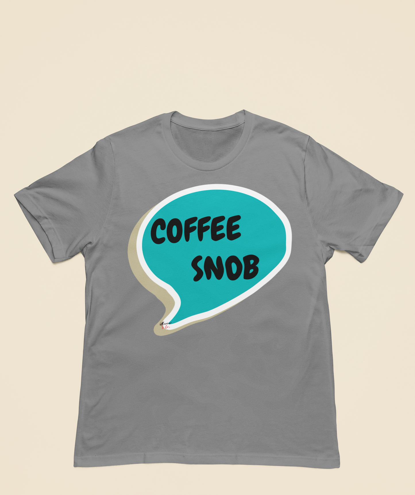 COFFEE SNOB T-SHIRT IN SPEECH BUBBLE UNISEX TSHIRT SARCASTIC SAYINGS T-SHIRT FOR COFFEE LOVERS GIFT FOR WOMEN CAFFEINE DRINKERS MEN T-SHIRT GIFT FOR LOVERS OF COFFEE