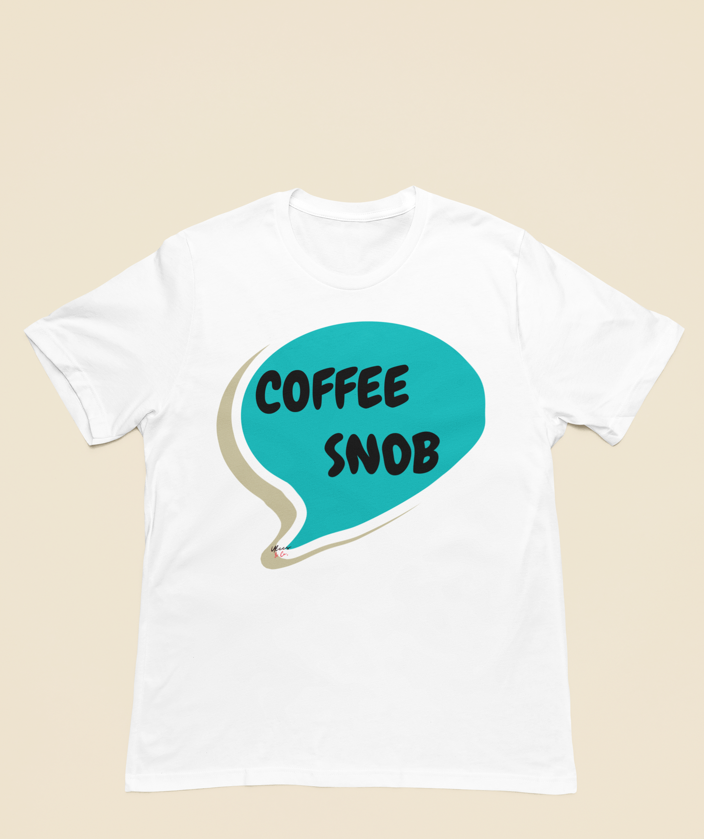 COFFEE SNOB T-SHIRT IN SPEECH BUBBLE UNISEX TSHIRT SARCASTIC SAYINGS T-SHIRT FOR COFFEE LOVERS GIFT FOR WOMEN CAFFEINE DRINKERS MEN T-SHIRT GIFT FOR LOVERS OF COFFEE