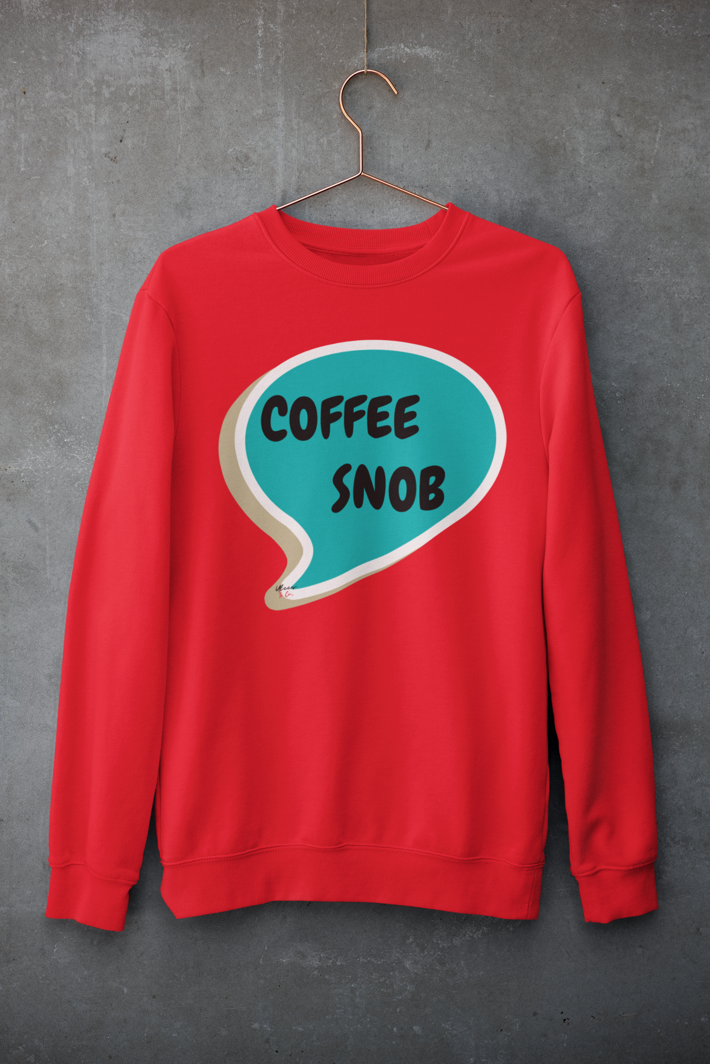 COFFEE SNOB SWEATSHIRT IN SPEECH BUBBLE UNISEX PULLOVER CREWNECK SWEATSHIRT IN SPEECH BUBBLE FOR WOMEN GIFT FOR MEN SARCASTIC SAYINGS SWEATER FUNNY SAYINGS SWEATSHIRTS