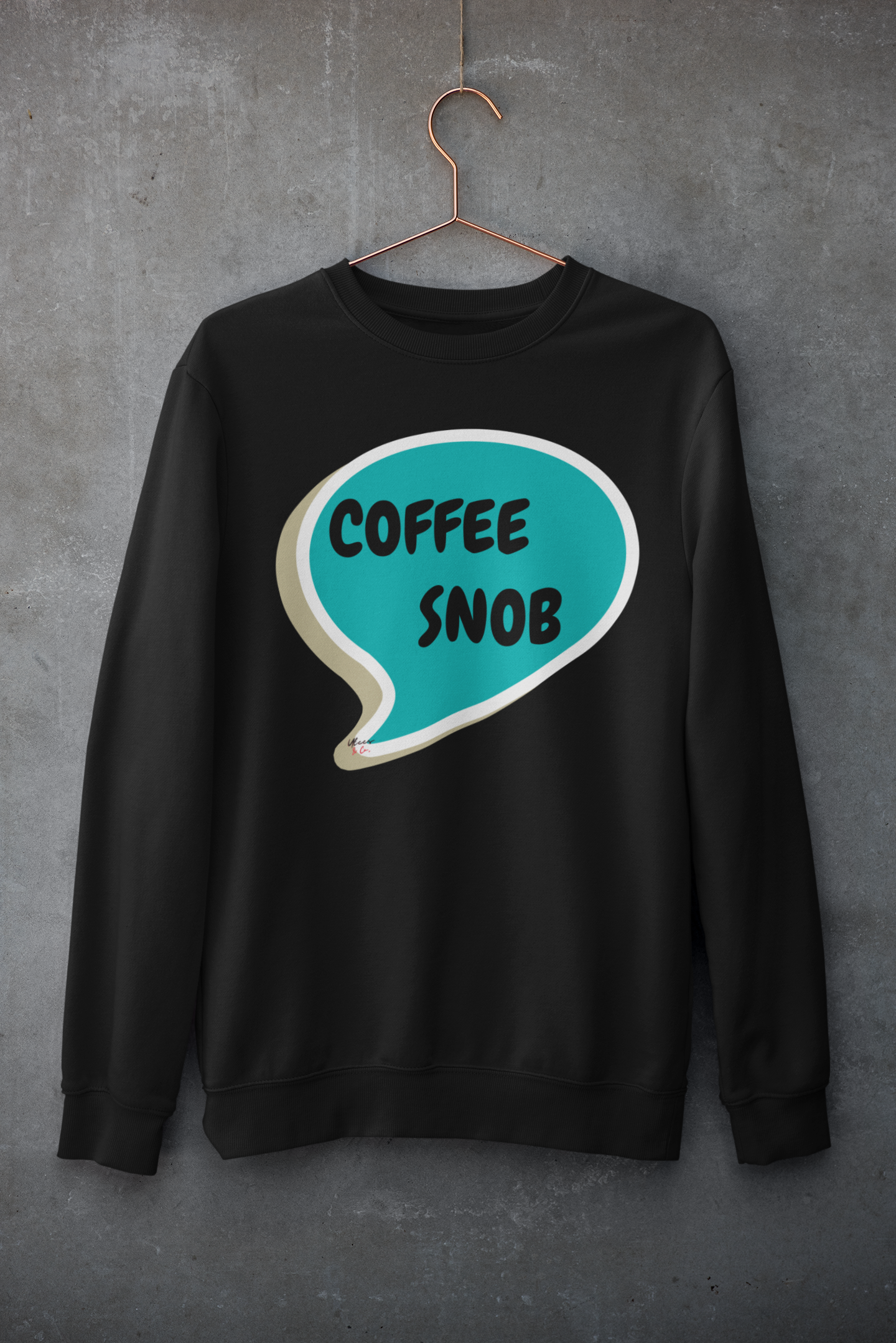 COFFEE SNOB SWEATSHIRT IN SPEECH BUBBLE UNISEX PULLOVER CREWNECK SWEATSHIRT IN SPEECH BUBBLE FOR WOMEN GIFT FOR MEN SARCASTIC SAYINGS SWEATER FUNNY SAYINGS SWEATSHIRTS