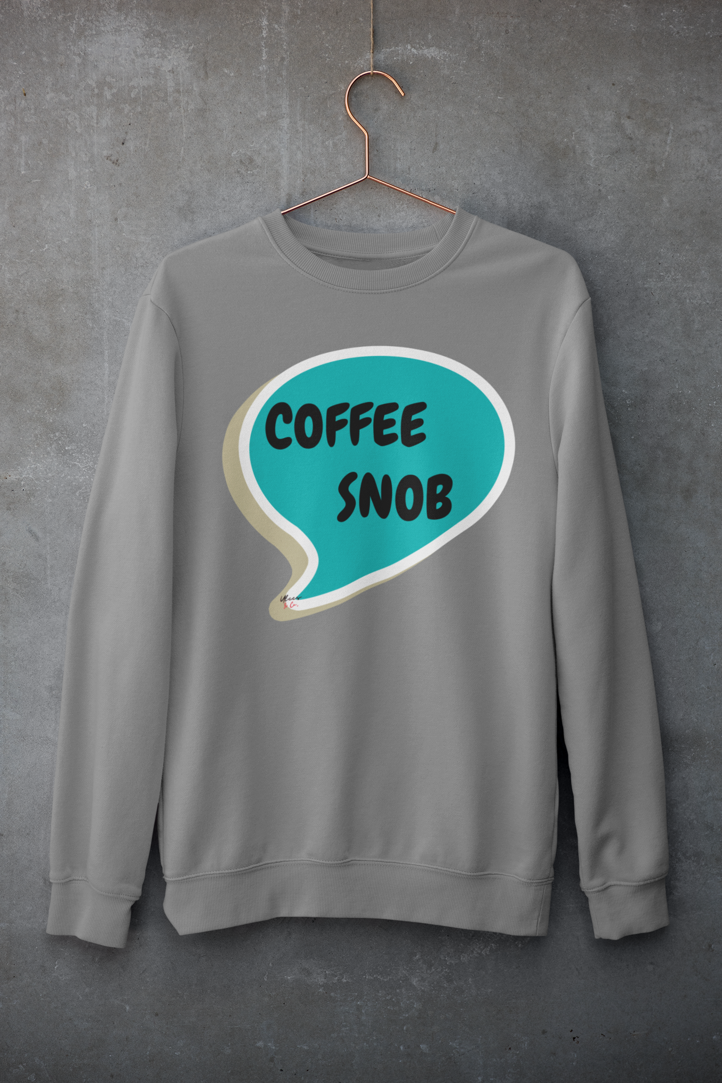 COFFEE SNOB SWEATSHIRT IN SPEECH BUBBLE UNISEX PULLOVER CREWNECK SWEATSHIRT IN SPEECH BUBBLE FOR WOMEN GIFT FOR MEN SARCASTIC SAYINGS SWEATER FUNNY SAYINGS SWEATSHIRTS