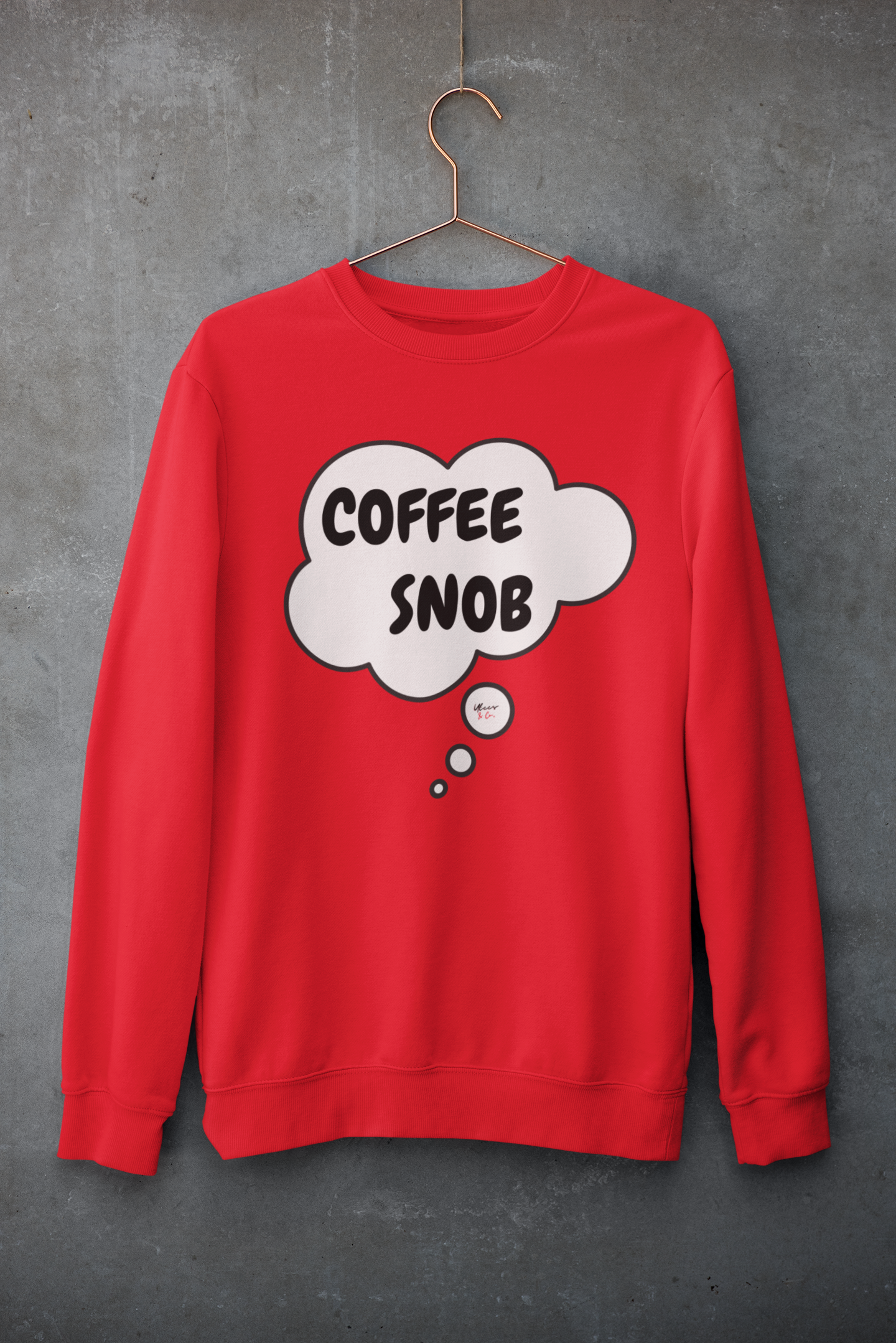 COFFEE SNOB SWEATSHIRT IN THOUGHT BUBBLE UNISEX PULLOVER CREWNECK SWEATSHIRT SARCASTIC SWEATER FOR COFFEE DRINKERS GIFT FOR HIM FUNNY SWEATSHIRT FOR HER CAFFEINE LOVER SWEATER