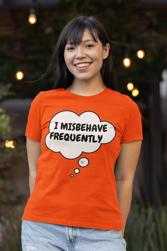 I MISBEHAVE FREQUENTLY T-SHIRT IN THOUGHT BUBBLE UNISEX TSHIRT FUNNY SAYINGS T SHIRT SARCASTIC SAYINGS T-SHIRT SARCASM TEES