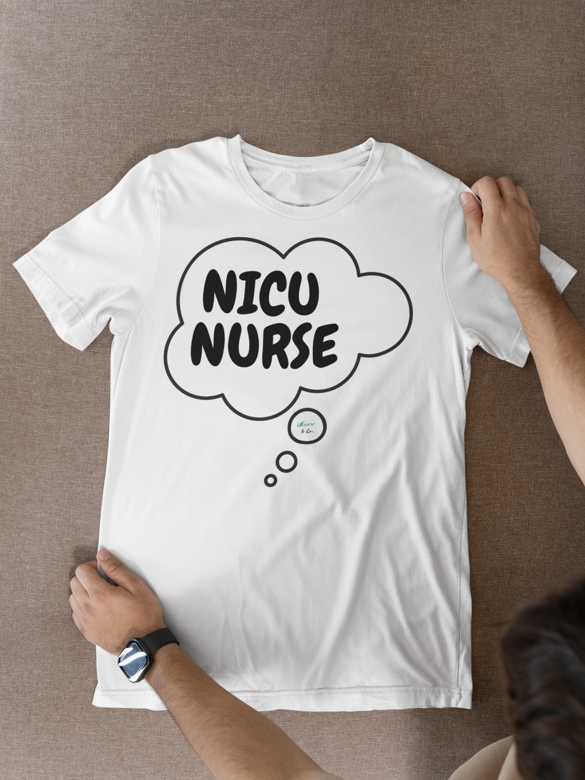 NICU NURSE T-SHIRT IN THOUGHT BUBBLE GRAPHIC UNISEX TSHIRT OCCUPATION T-SHIRT JOB SHIRTS GIFTS FOR WOMEN GIFTS FOR MEN OCCUPATION TEE SHIRTS JOBS SHIRTS