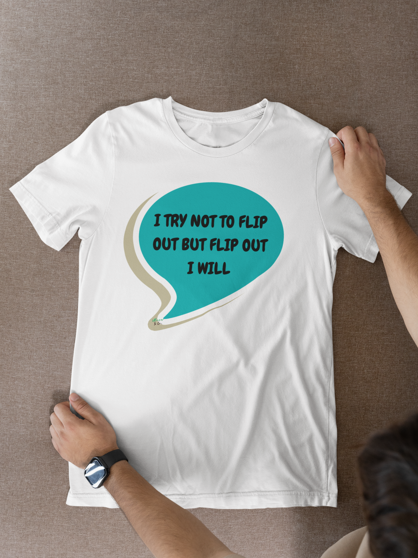 I TRY NOT TO FLIP OUT BUT FLIP OUT I WILL T-SHIRT IN SPEECH BUBBLE UNISEX TSHIRT GRAPHIC TEES FUNNY SAYINGS T SHIRT SARCASTIC SAYINGS T-SHIRT SARCASM TEES GIFTS FOR WOMEN GIFT FOR MEN