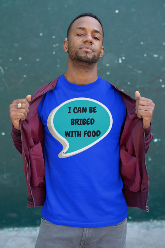 I CAN BE BRIBED WITH FOOD T-SHIRT IN THOUGHT BUBBLE UNISEX TSHIRT FUNNY SAYINGS T SHIRT SARCASTIC SAYINGS T-SHIRT SARCASM TEES