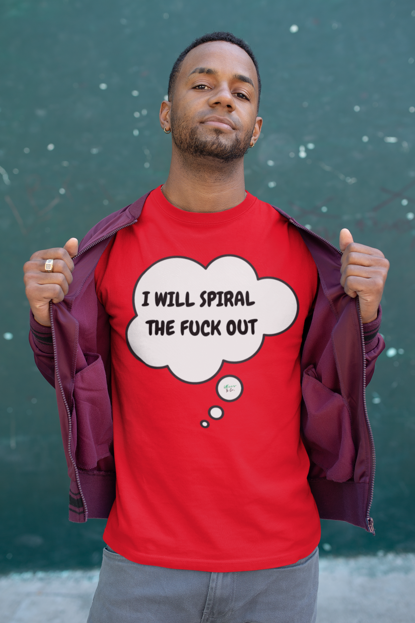 I WILL SPIRAL THE FUCK OUT  T-SHIRT IN THOUGHT BUBBLE UNISEX TSHIRT FUNNY SAYINGS T SHIRT SARCASTIC SAYINGS T-SHIRT SARCASM TEES GIFTS FOR WOMEN GIFT FOR MEN