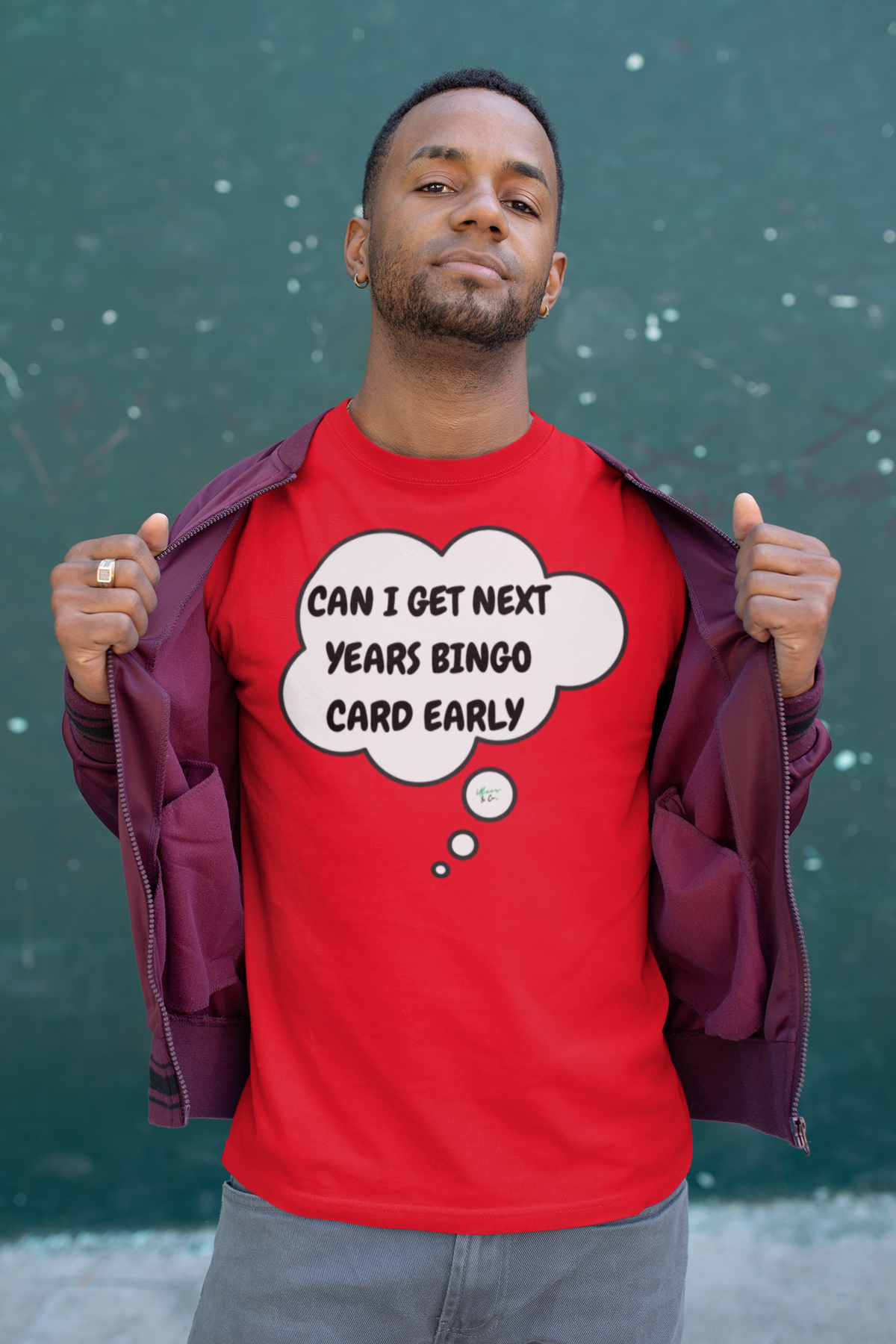 CAN I GET NEXT YEARS BINGO CARD EARLY T-SHIRT UNIQUE GRAPHIC UNISEX IN THOUGHT BUBBLE DESIGN SHIRT CASUAL STREETWEAR FASHION FUNNY SAYINGS TEES SARCASTIC TEES BIRTHDAY GIFTS WOMEN SHIRTS FOR MEN