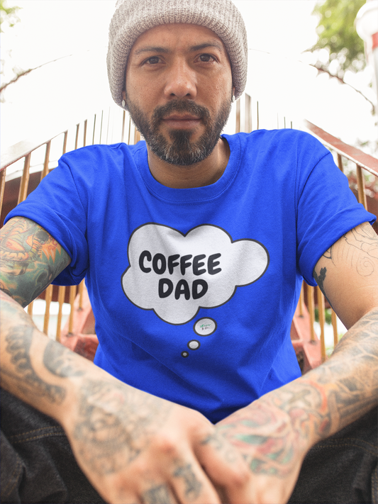CAFFEINE LOVERS TSHIRT FOR COFFEE DRINKER COFFEE DAD IN GRAPHIC UNISEX T-SHIRT BIRTHDAY GIFT FOR COFFEE LOVER TEES FOR FATHER'S DAY COFFEE GIFT THOUGHT BUBBLE UNIQUE GIFTS FOR DAD