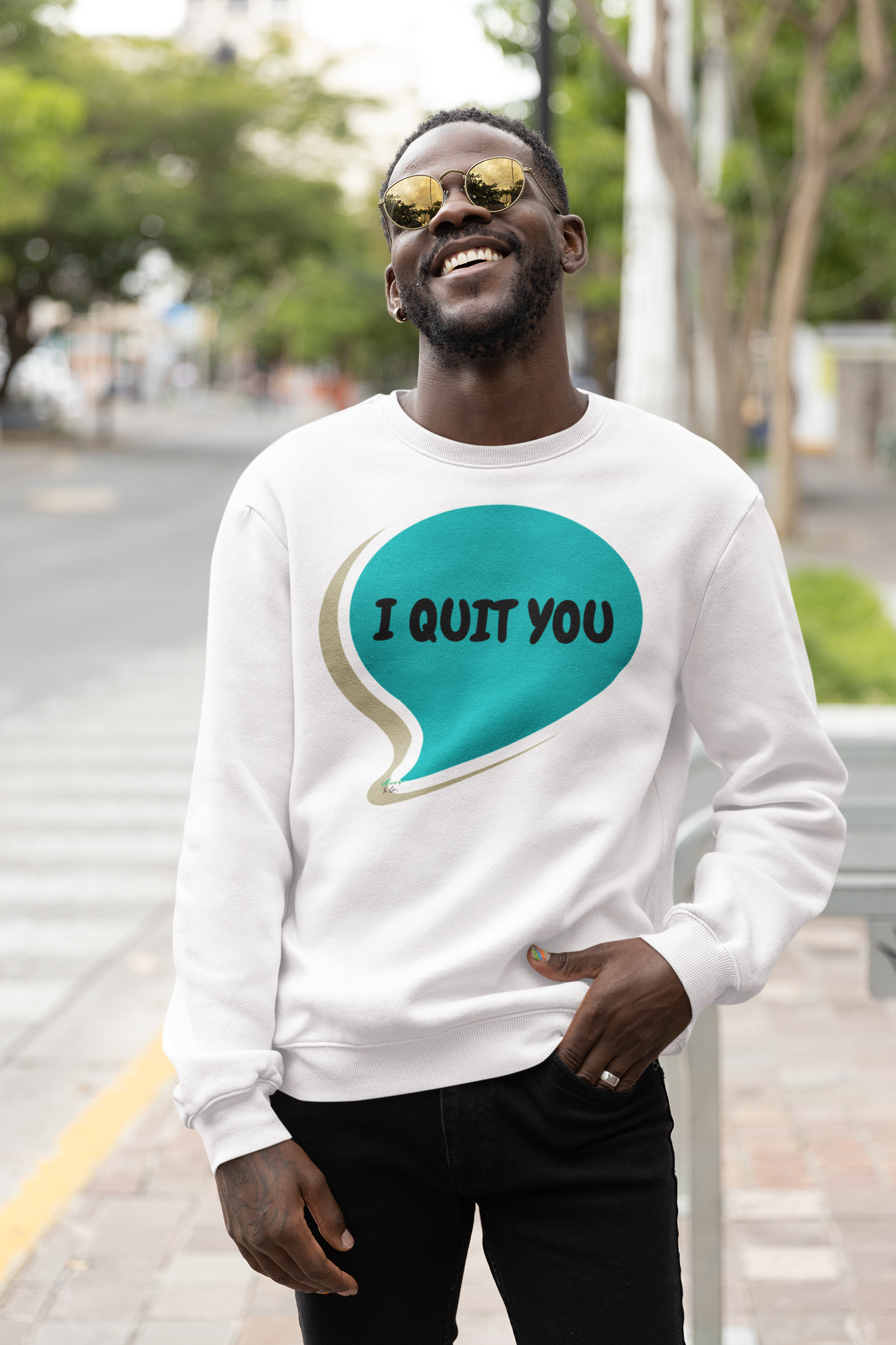 I QUIT YOU / SWEATSHIRT IN SPEECH BUBBLE UNISEX CREWNECK PULLOVER GRAPHIC SWEATSHIRT FUNNY SAYINGS SWEATER SARCASTIC SAYINGS SWEATSHIRTS FOR MEN SWEATSHIRTS FOR WOMEN