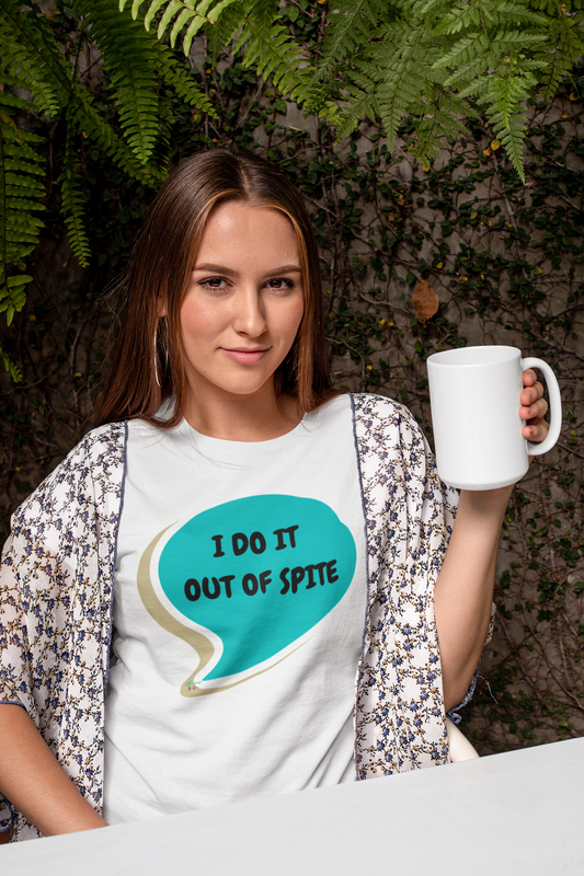 I DO IT OUT OF SPITE T-SHIRT IN SPEECH BUBBLE UNISEX TSHIRT FUNNY SAYINGS T SHIRT SARCASTIC SAYINGS T-SHIRT SARCASM TEES GIFTS FOR WOMEN GIFT FOR MEN