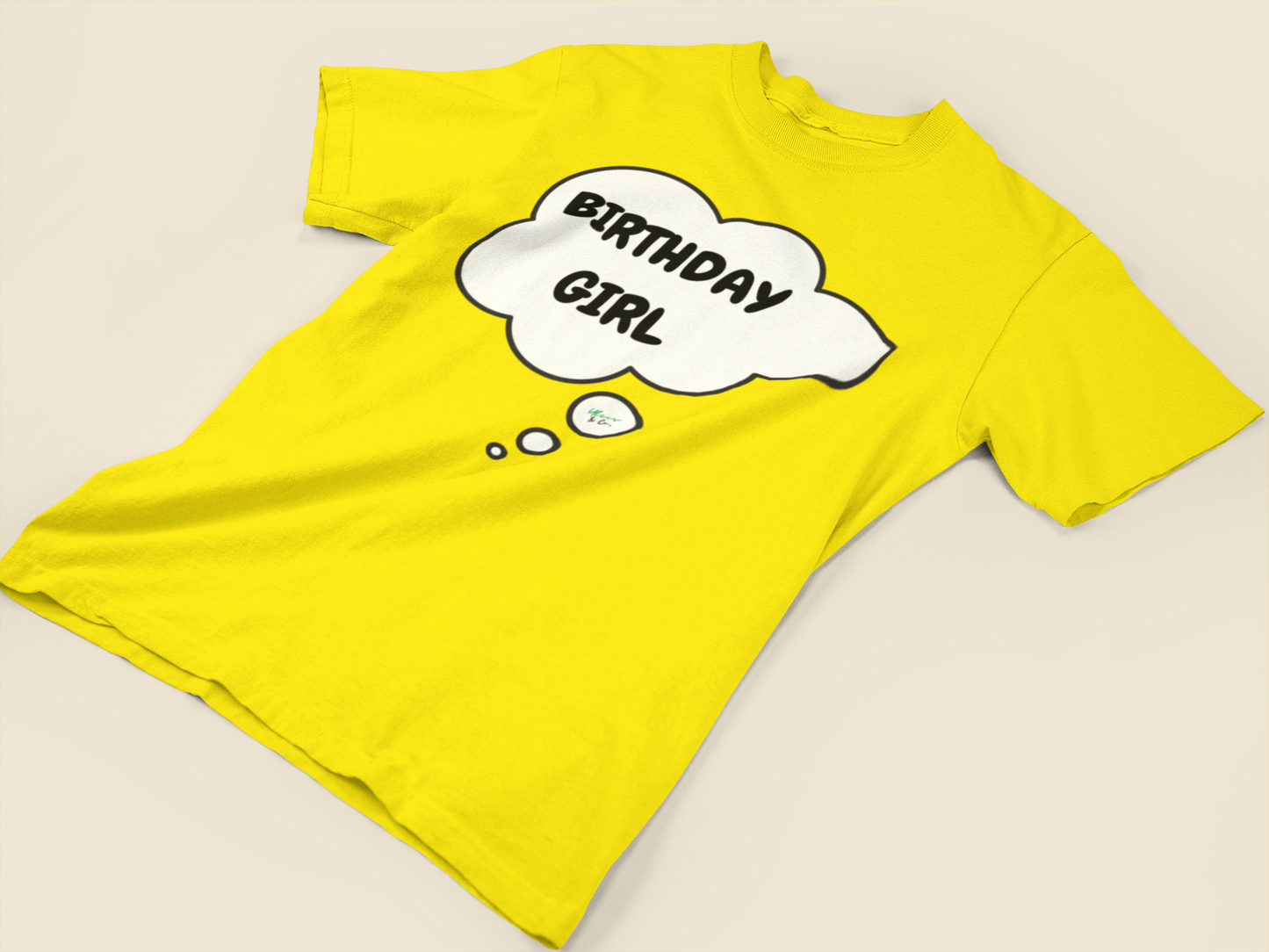 BIRTHDAY GIRL T-SHIRT IN THOUGHT BUBBLE GIFT FOR WOMAN BIRTHDAY CELEBRATION HAPPY BIRTHDAY T SHIRT