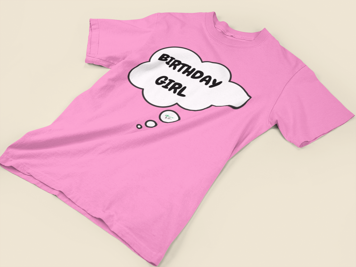 BIRTHDAY GIRL T-SHIRT IN THOUGHT BUBBLE GIFT FOR WOMAN BIRTHDAY CELEBRATION HAPPY BIRTHDAY T SHIRT