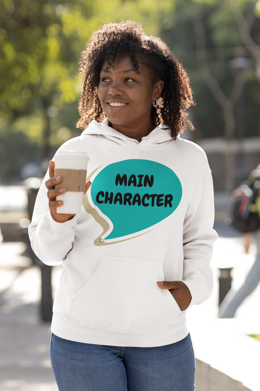 MAIN CHARACTER HOODIE IN SPEECH BUBBLE UNISEX PULLOVER HOODIE FUNNY SAYINGS HOODIE FOR WOMEN SARCASTIC SAYINGS HOODIE FOR MEN