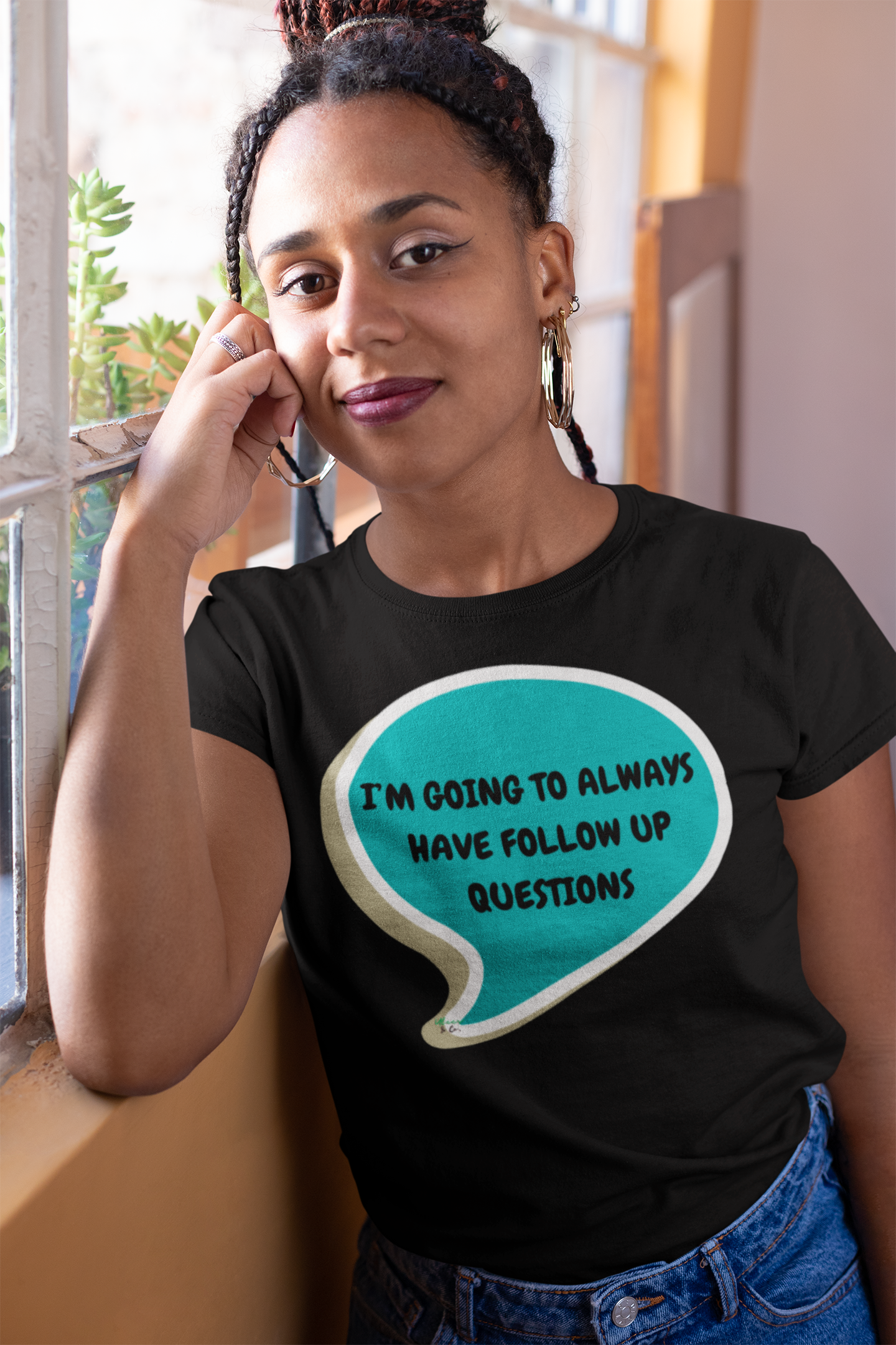 I'M GOING TO ALWAYS HAVE FOLLOW UP QUESTIONS T-SHIRT IN SPEECH BUBBLE UNISEX TSHIRT FUNNY SAYINGS T SHIRT SARCASTIC SAYINGS T-SHIRT SARCASM TEES GIFTS FOR WOMEN GIFT FOR MEN