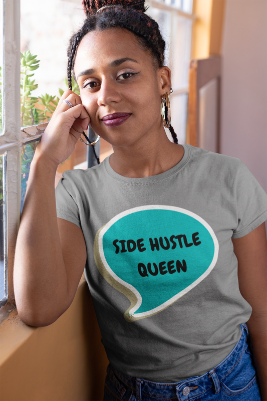 SIDE HUSTLE QUEEN IN SPEECH BUBBLE GRAPHIC UNISEX T-SHIRT ENTREPRENEUR TEES GIFT FOR WOMAN SHIRTS GIFTS SECOND JOBS TSHIRTS SIDE HUSTLE JOBS FOR FOR MEN