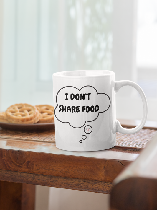 I DON'T SHARE FOOD COFFEE MUG IN THOUGHT BUBBLE FUNNY SAYINGS CERAMIC MUG 11oz GIFT FOR COFFEE LOVERS SARCASTIC SAYINGS GIFT FOR COFFEE DRINKERS