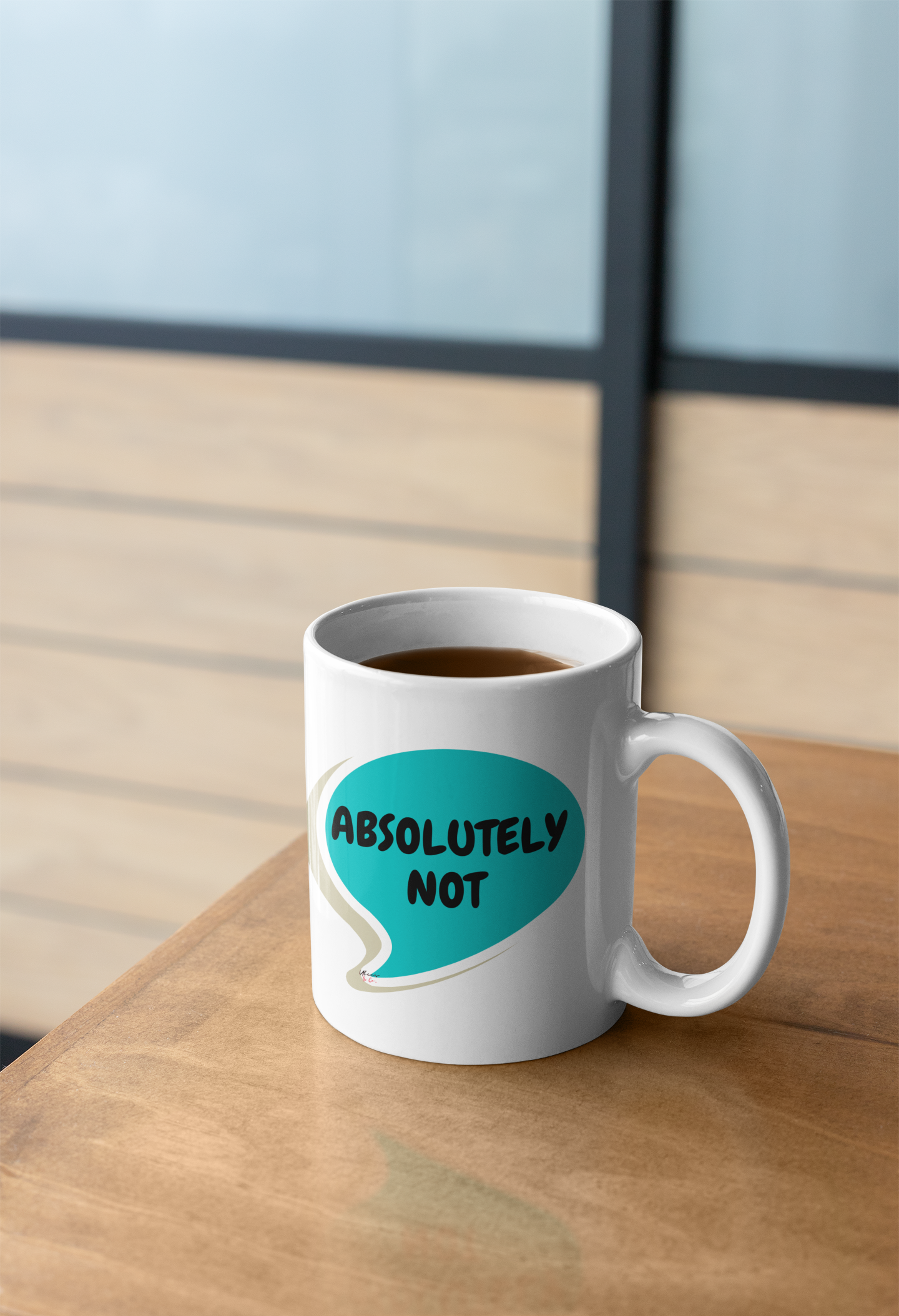 ABSOLUTELY NOT COFFEE MUG IN SPEECH BUBBLE GIFT COFFEE DRINKER GIFT SARCASTIC SAYINGS GIFT MUG FUNNY SAYINGS MUG ABSOLUTELY NOT IN CERAMIC MUG 11oz